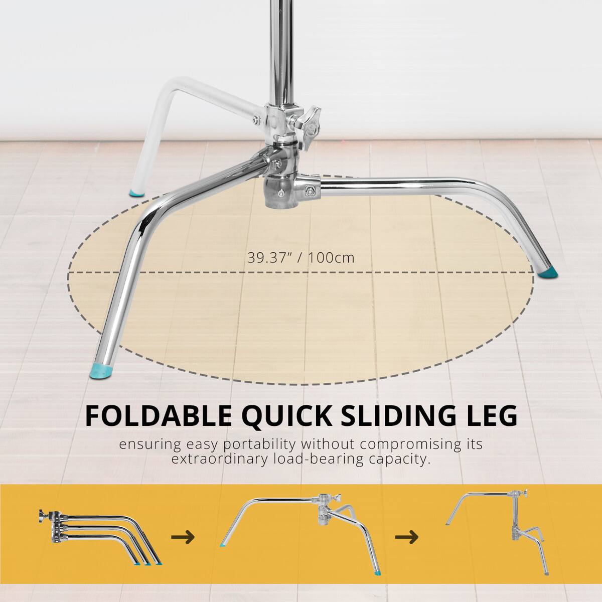 39.37" / 100cm / FOLDABLE QUICK SLIDING LEG ensuring easy portability without compromising its extraordinary load-bearing capacity.