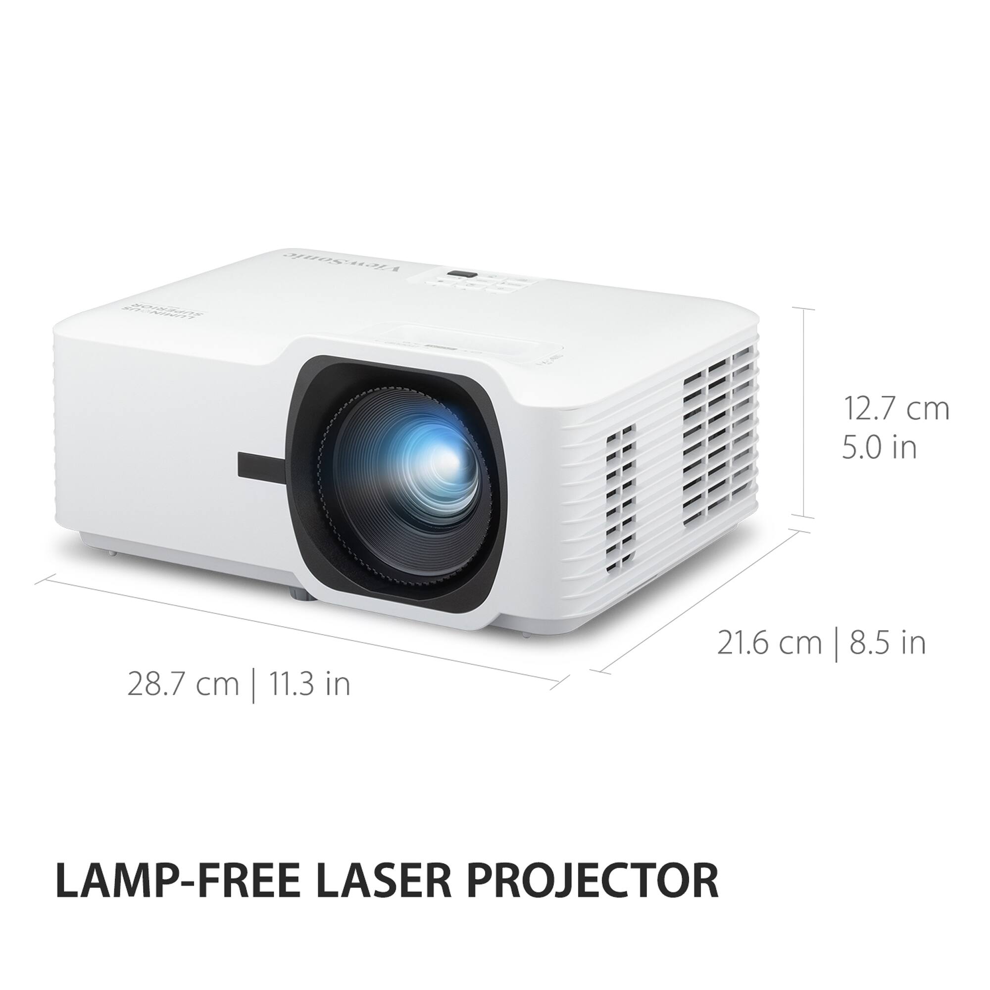 LAMP-FREE LASER PROJECTOR 12.7 cm | 5.0 in 28.7 cm | 11.3 in 21.6 cm | 8.5 in