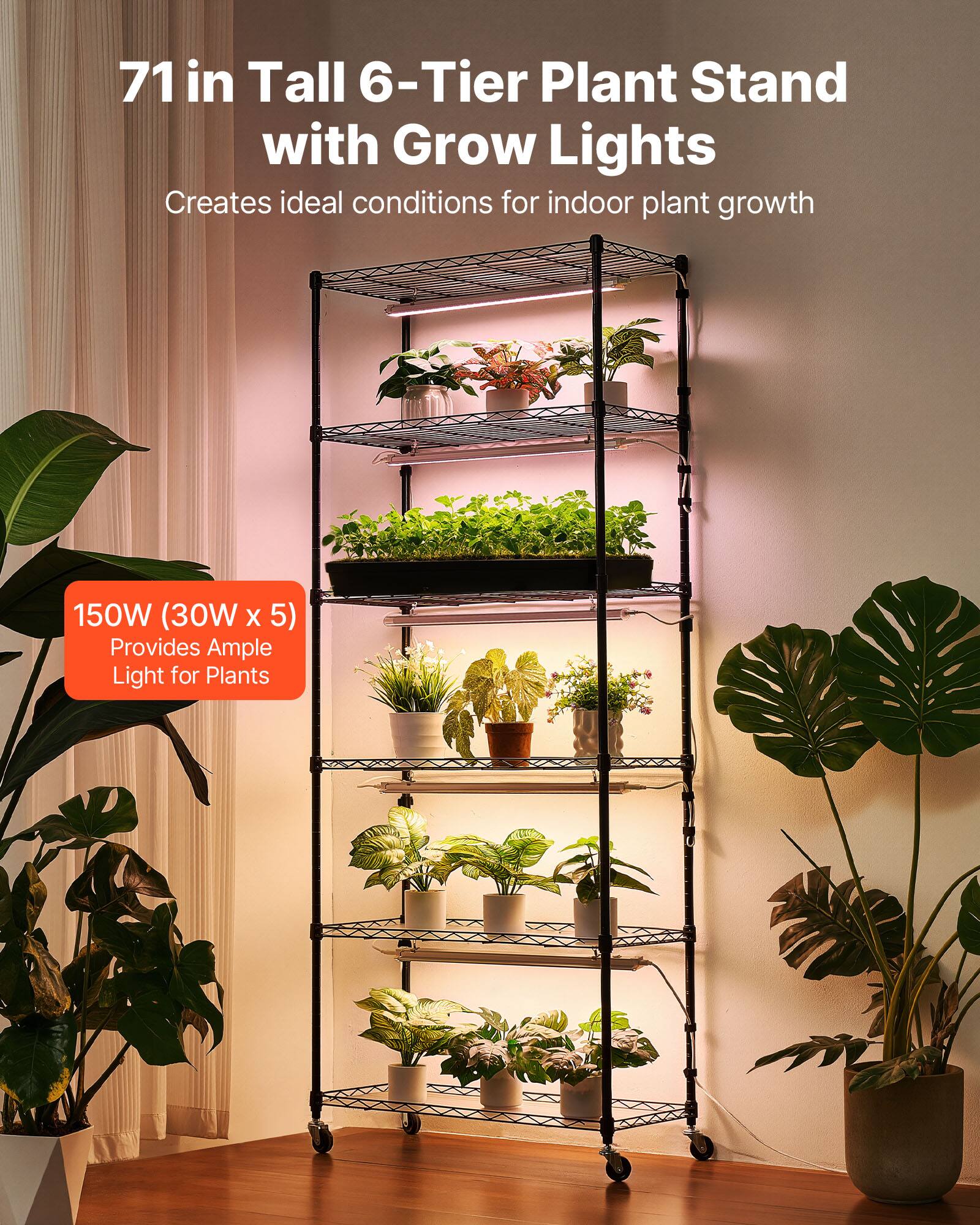 71 in Tall 6-Tier Plant Stand with Grow Lights  
Creates ideal conditions for indoor plant growth  

150W (30W x 5)  
Provides Ample Light for Plants
