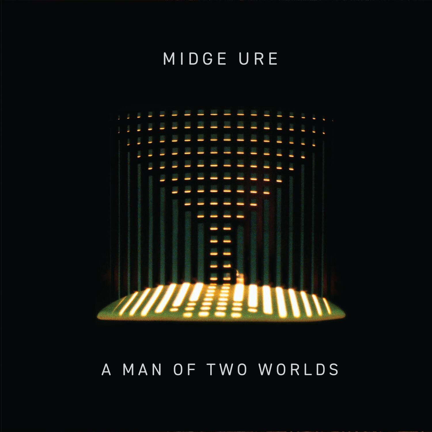 MIDGE URE  
A MAN OF TWO WORLDS