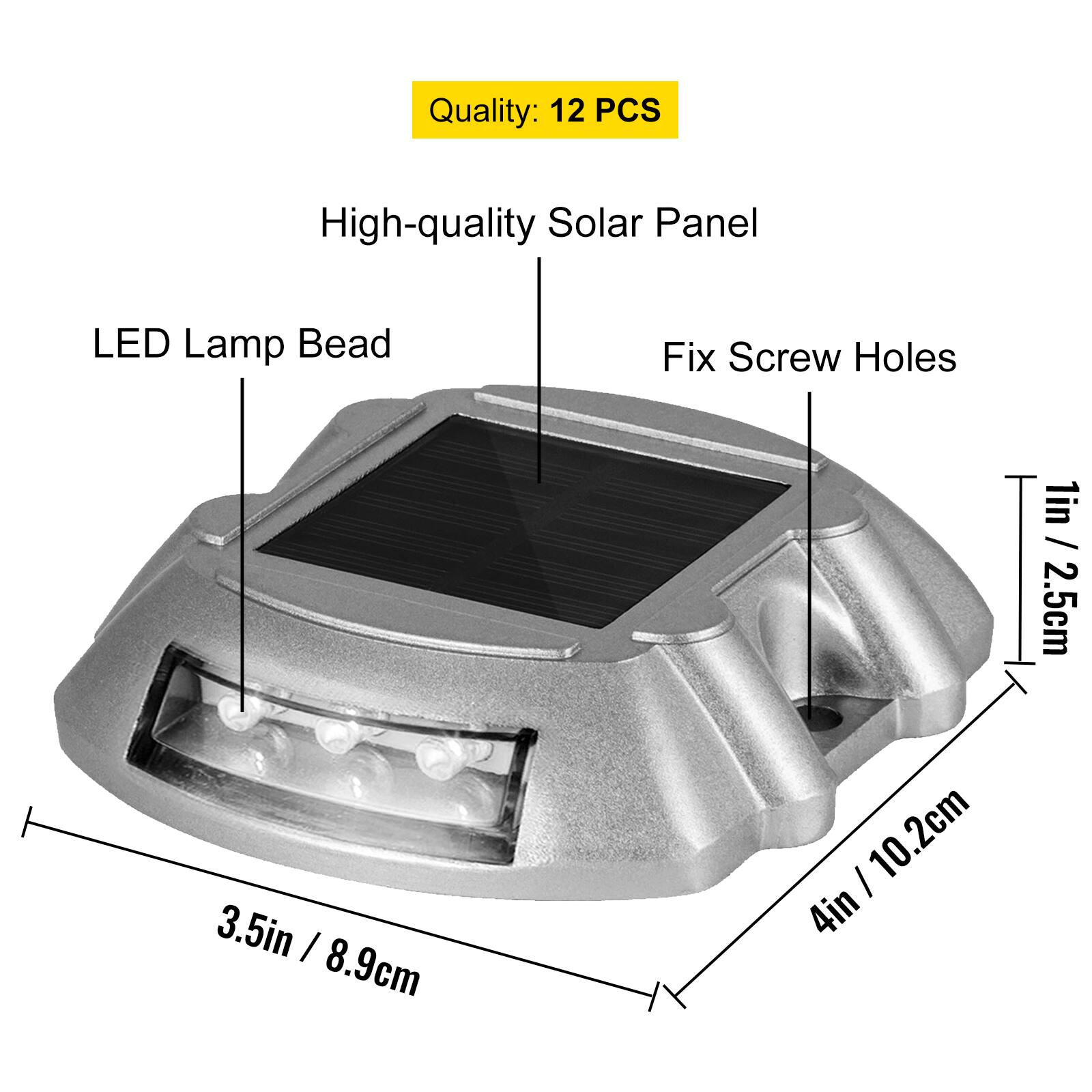 Quality: 12 PCS

High-quality Solar Panel

LED Lamp Bead

Fix Screw Holes

1in / 2.5cm

3.5in / 8.9cm

4in / 10.2cm