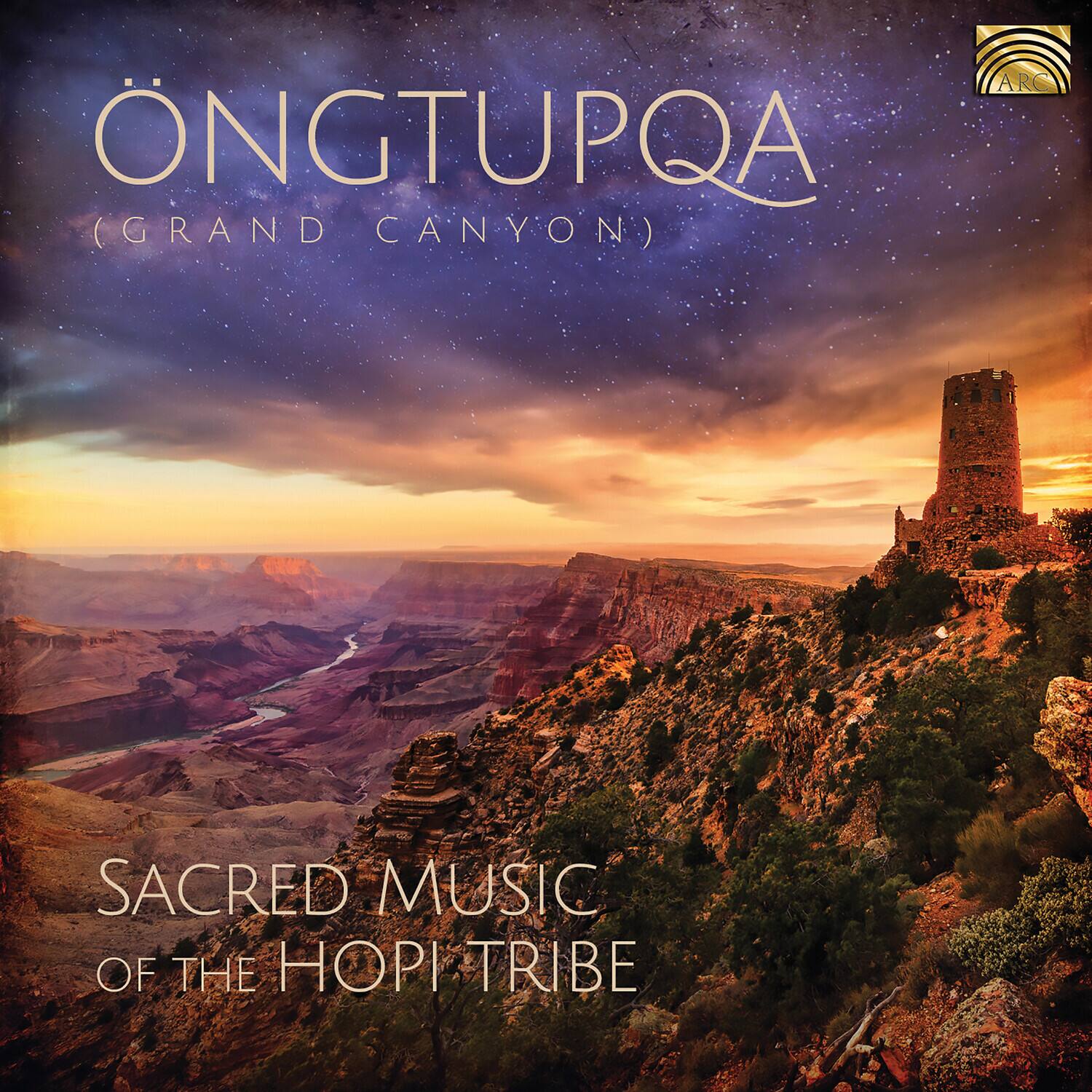 ÖNGTUPQA  
(GRAND CANYON)  

SACRED MUSIC OF THE HOPI TRIBE