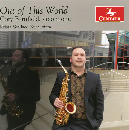 Out of This World  
Cory Barnfield, saxophone  
Krista Wallace-Boaz, piano  

CENTAUR