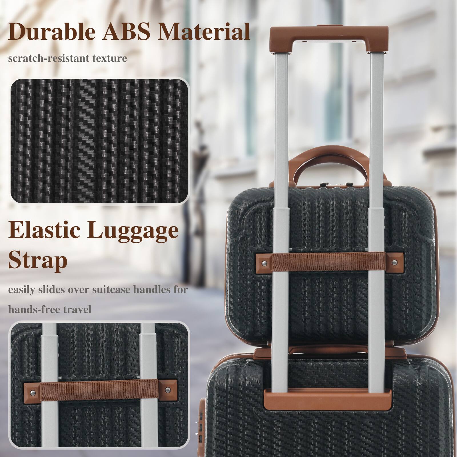 Durable ABS Material  
scratch-resistant texture  

Elastic Luggage Strap  
easily slides over suitcase handles for hands-free travel