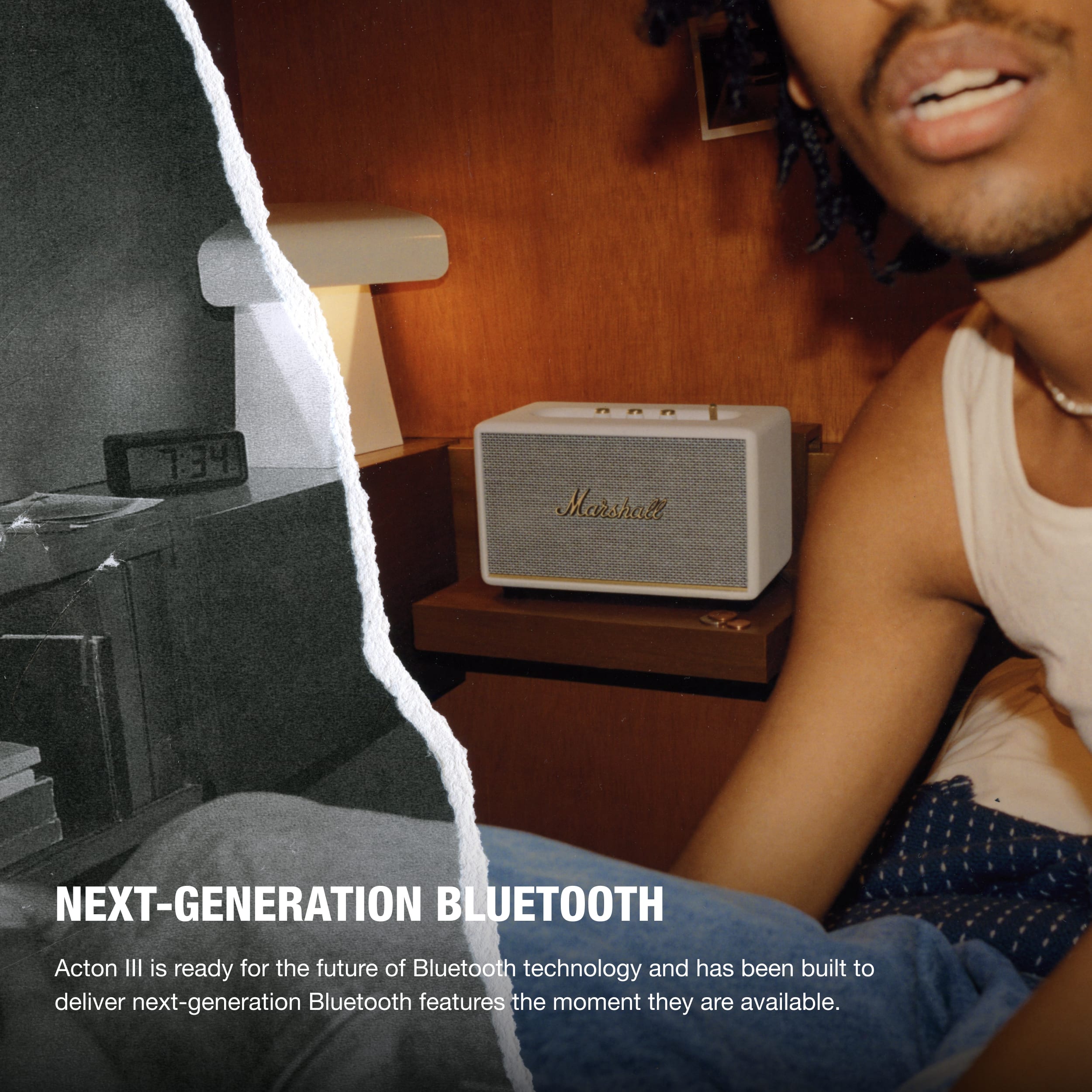 7.34 Marshalt NEXT-GENERATION BLUETOOTH Acton III is ready for the future of Bluetooth technology and has been built to deliver next-generation Bluetooth features the moment they are available.