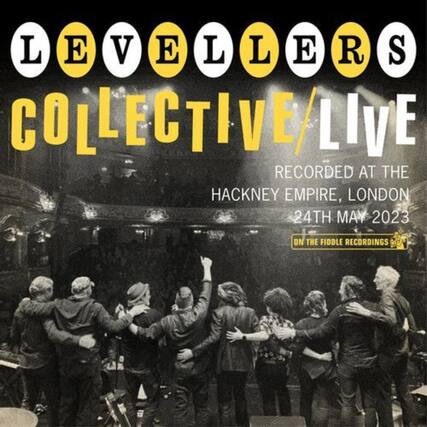 LEVELERS COLLECTIVE / LIVE
RECORDED AT THE HACKNEY EMPIRE, LONDON
24TH MAY 2023
ON THE FIDDLE RECORDINGS