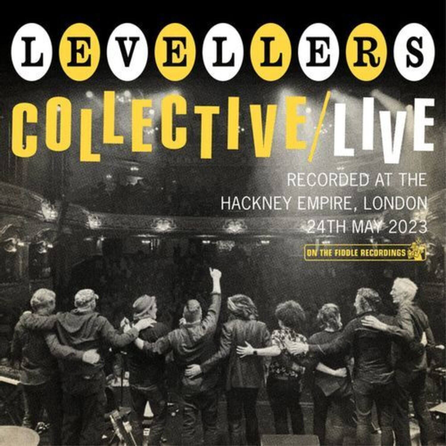 LEVELERS COLLECTIVE / LIVE  
RECORDED AT THE HACKNEY EMPIRE, LONDON  
24TH MAY 2023  
ON THE FIDDLE RECORDINGS