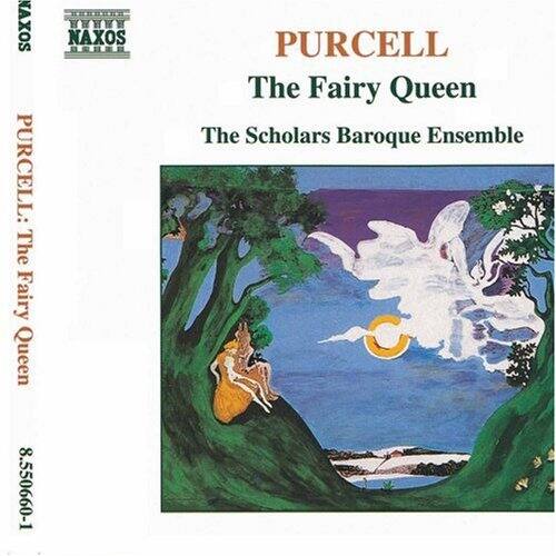 PURCELL  
The Fairy Queen  

The Scholars Baroque Ensemble  

PURCELL: The Fairy Queen  

NAXOS  
8.550660-1