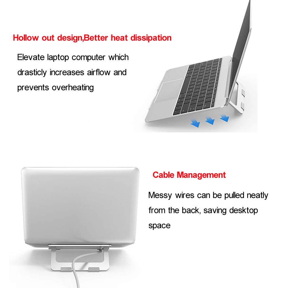 Hollow out design, Better heat dissipation  
Elevate laptop computer which drastically increases airflow and prevents overheating  

Cable Management  
Messy wires can be pulled neatly from the back, saving desktop space