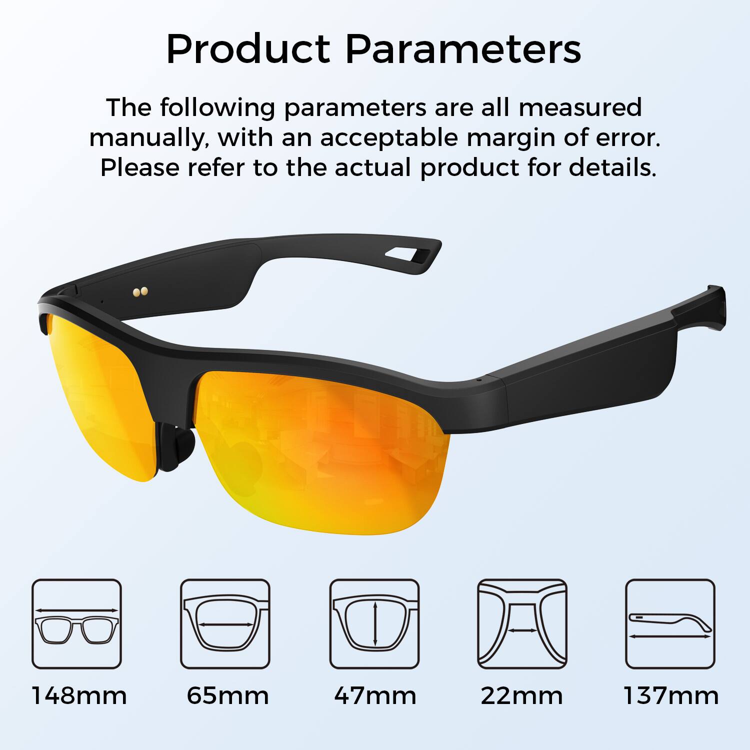 Product Parameters

The following parameters are all measured manually, with an acceptable margin of error. Please refer to the actual product for details.

- 148mm
- 65mm
- 47mm
- 22mm
- 137mm