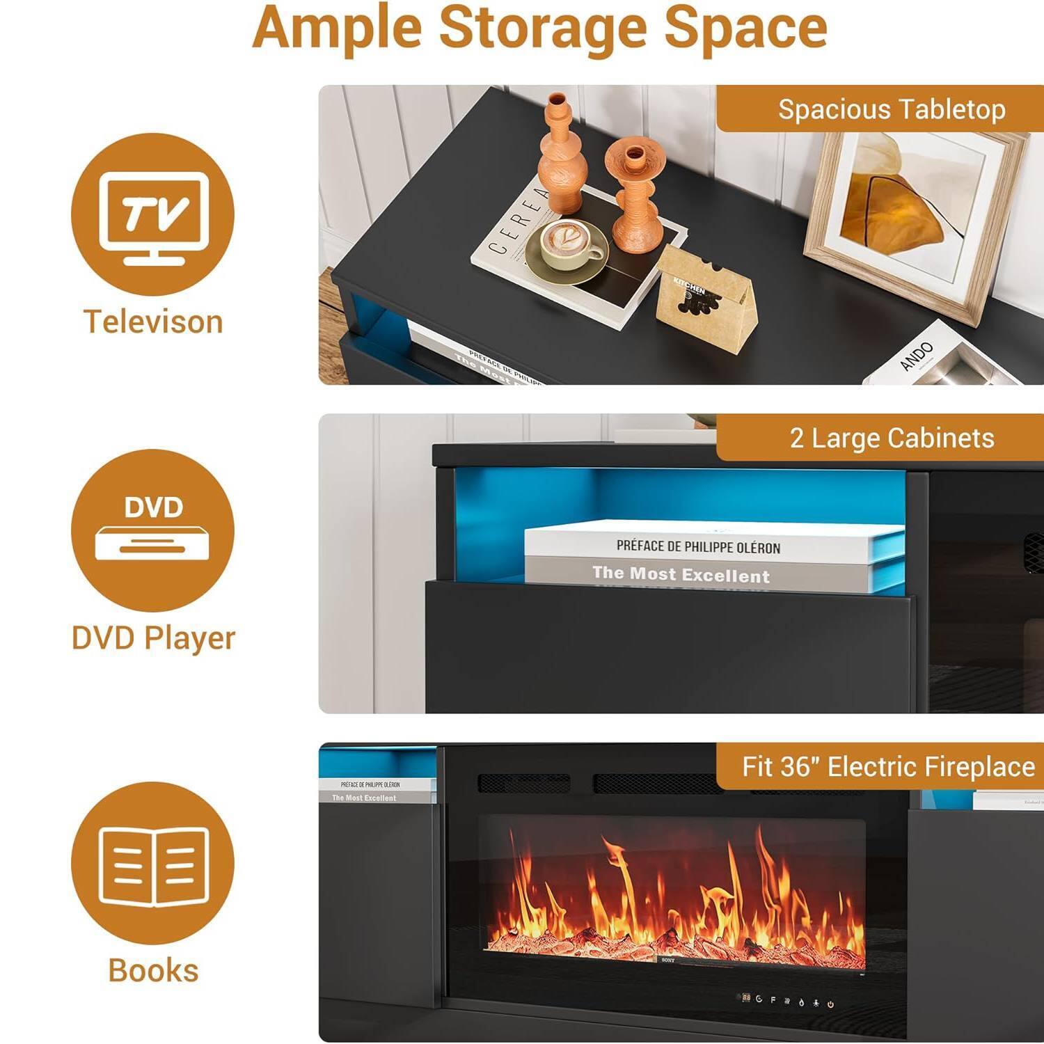 Ample Storage Space

- Spacious Tabletop
- 2 Large Cabinets
- Fit 36" Electric Fireplace

Television
DVD Player
Books

Preface de Philippe Oleron
The Most Excellent