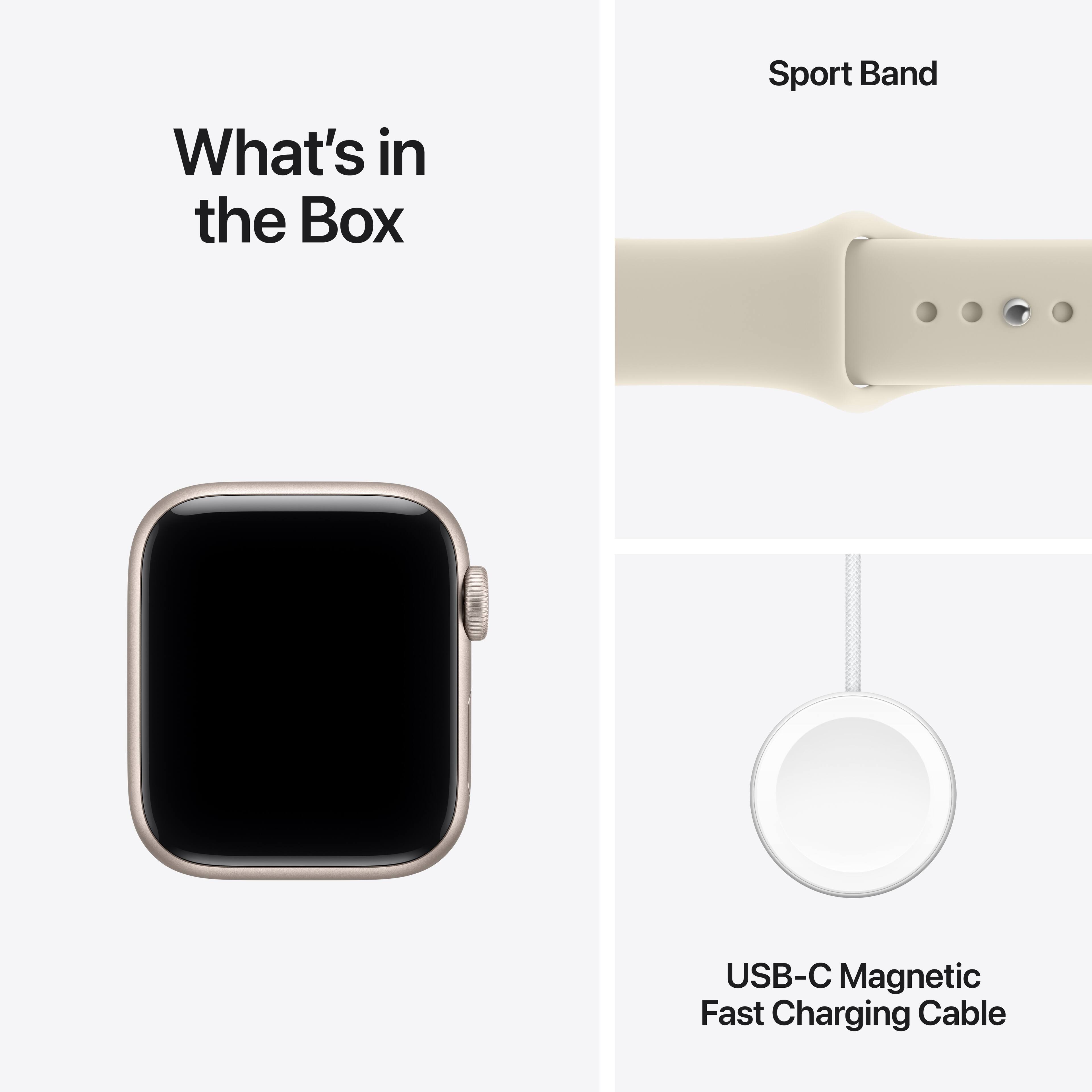 What's in the Box

Sport Band

USB-C Magnetic Fast Charging Cable