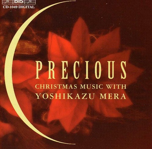 Yoshikazu Mera - Precious: Christmas Music with Yoshikazu Mera  - COMPACT DISCS