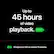Up to 45 hours of video playback.
Charge up to 50% in around 15 minutes.