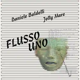 Baldelli,Daniele / Mare,Jolly - Flusso Uno - VINYL LP