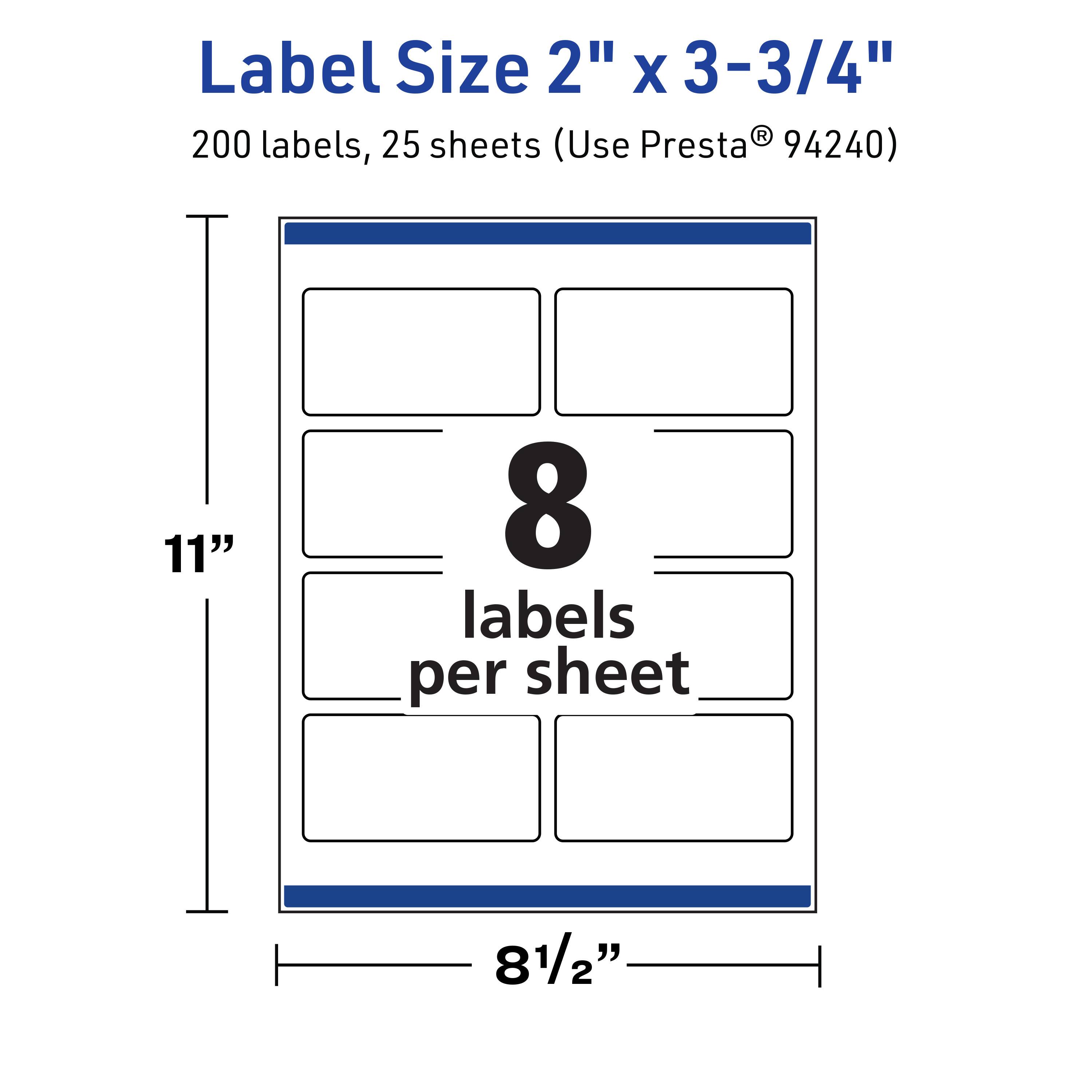 Label Size 2" x 3-3/4"  
200 labels, 25 sheets (Use Presta® 94240)  
11"  
8 labels per sheet  
8½"