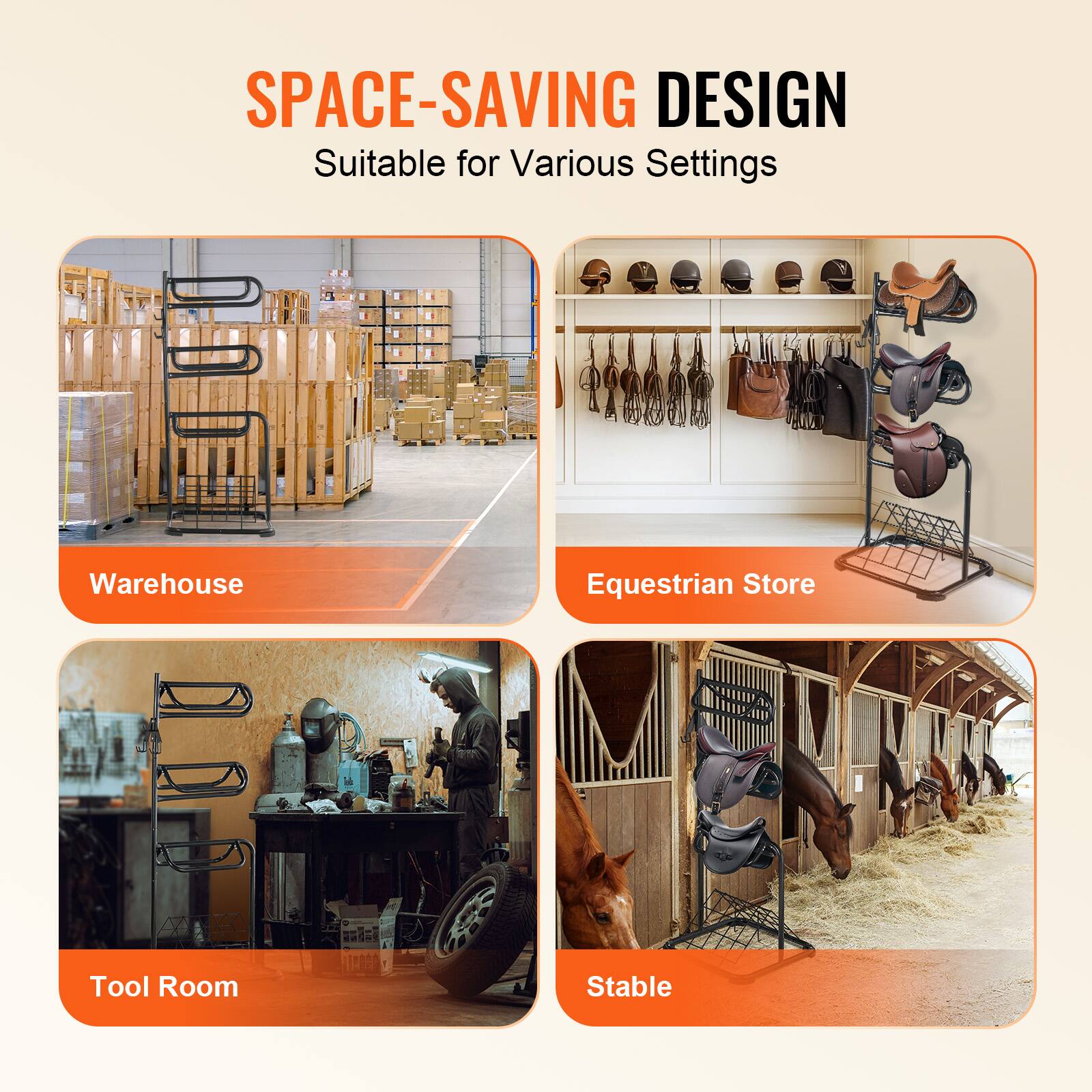 SPACE-SAVING DESIGN  
Suitable for Various Settings  

Warehouse  
Equestrian Store  
Tool Room  
Stable