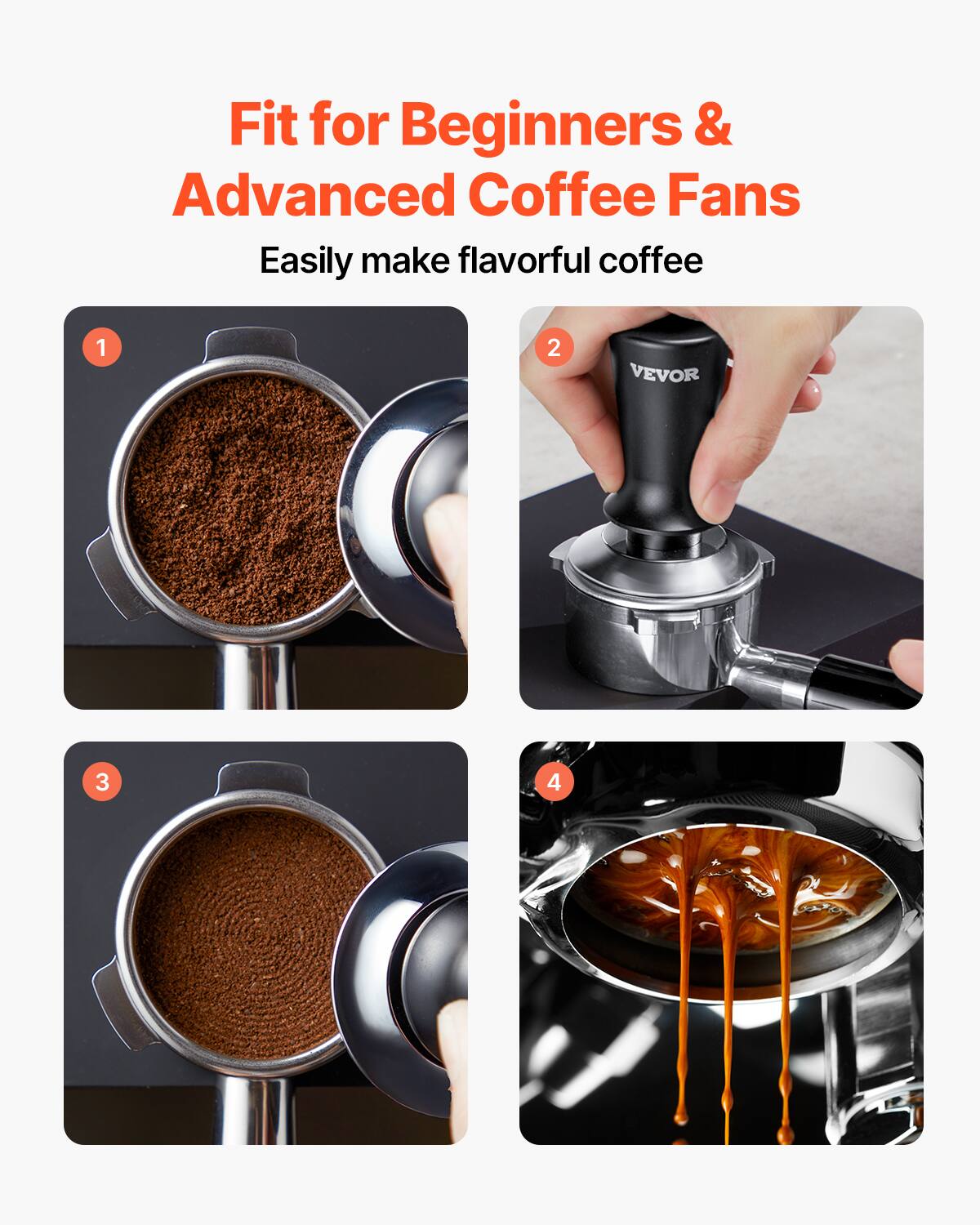 Fit for Beginners & Advanced Coffee Fans  
Easily make flavorful coffee  

1.  
2.  
3.  
4.