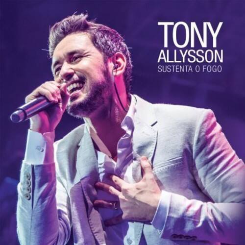 TONY ALLYSSON  
SUSTENTA O FOGO