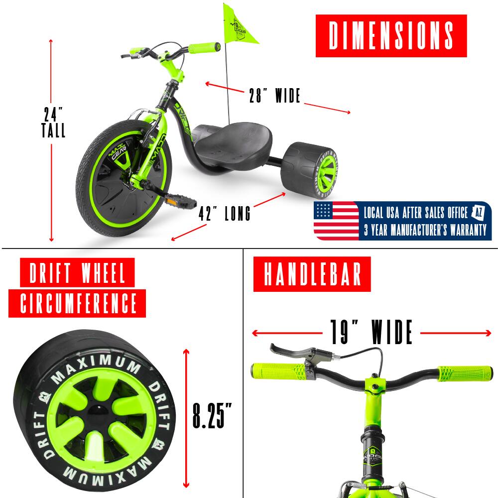 DIMENSIONS  
- 24" TALL  
- 28" WIDE  
- 42" LONG  

DRIFT WHEEL CIRCUMFERENCE  
- 8.25"  

HANDLEBAR  
- 19" WIDE  

LOCAL USA AFTER SALES OFFICE  
3 YEAR MANUFACTURER'S WARRANTY