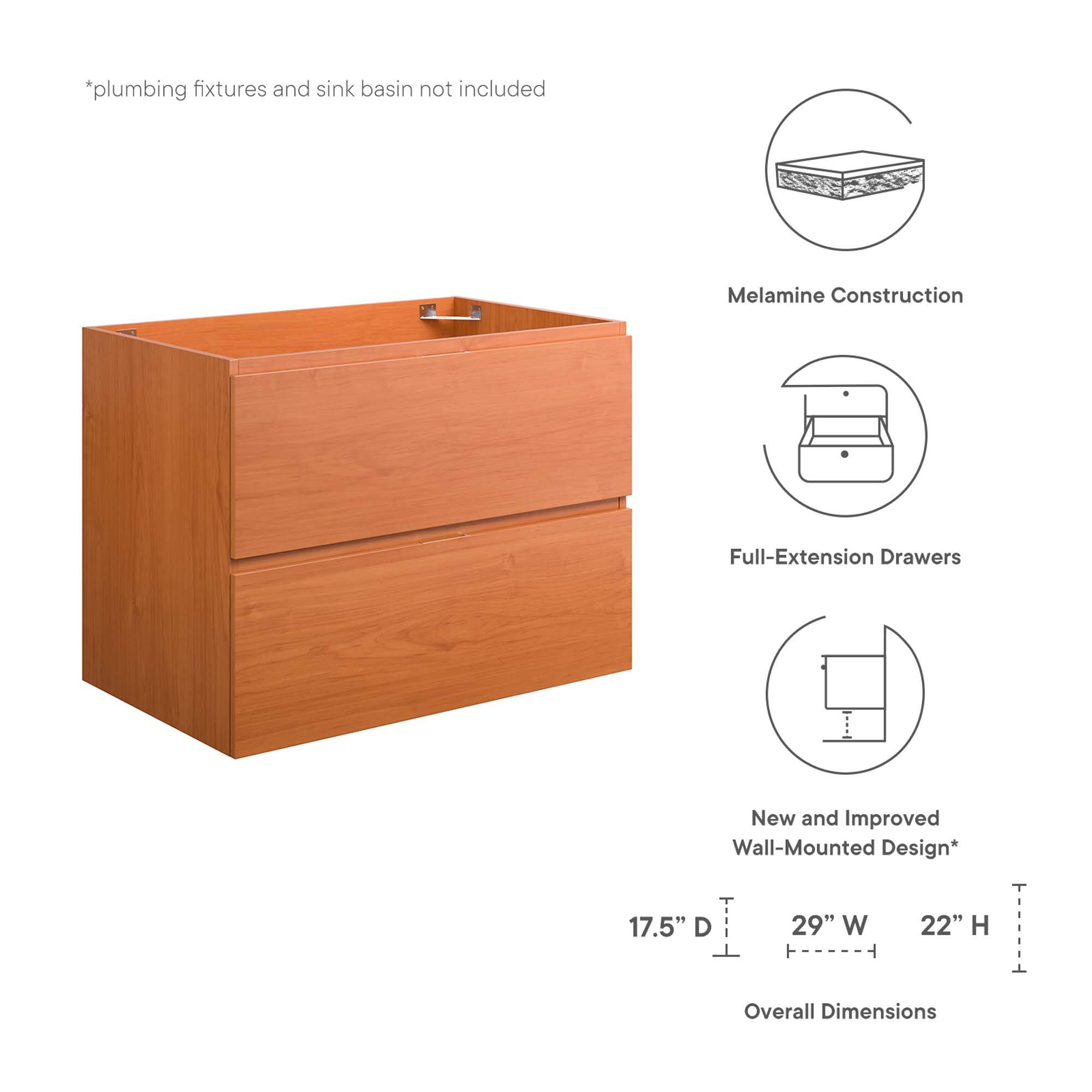*plumbing fixtures and sink basin not included

Melamine Construction

Full-Extension Drawers

New and Improved Wall-Mounted Design*

17.5" D 29" W 22" H

Overall Dimensions