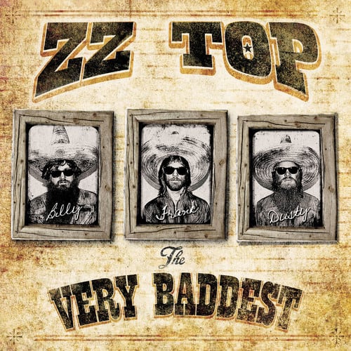 ZZ TOP  
Billy  
Frank  
Dusty  
The VERY BADDEST