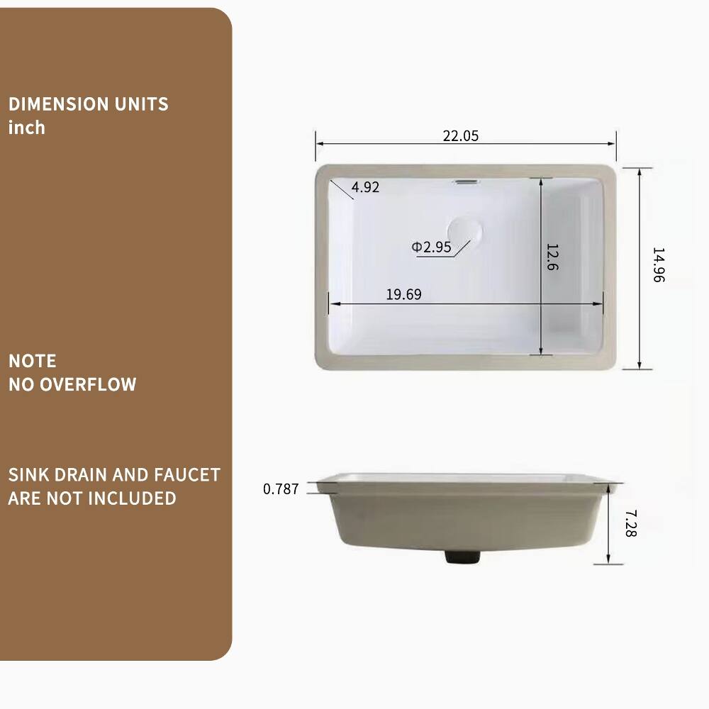 DIMENSION UNITS inch

22.05  
4.92  
19.69  
12.6  
14.96  

NOTE NO OVERFLOW  
SINK DRAIN AND FAUCET ARE NOT INCLUDED  

0.787  
7.28