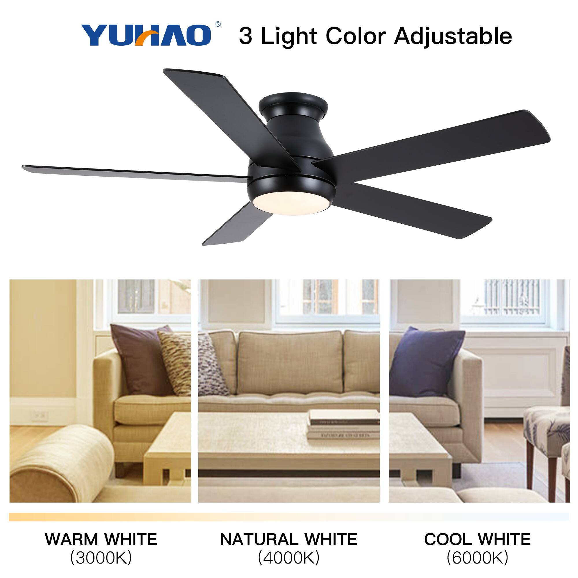 YUHAO  
3 Light Color Adjustable  

WARM WHITE (3000K)  
NATURAL WHITE (4000K)  
COOL WHITE (6000K)