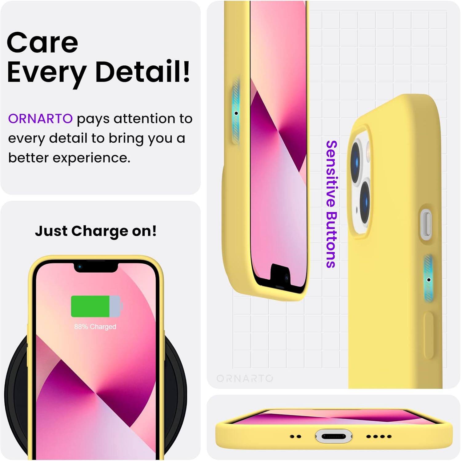 Care Every Detail! ORNARTO pays attention to every detail to bring you a better experience. Just Charge on! Sensitive Buttons 88% Charged ORNARTO