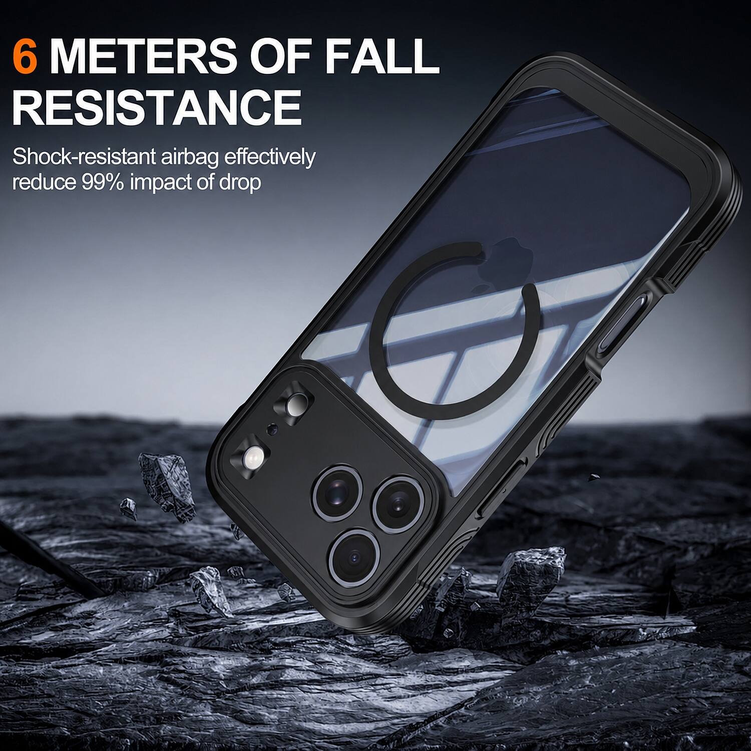 6 METERS OF FALL RESISTANCE  
Shock-resistant airbag effectively reduce 99% impact of drop