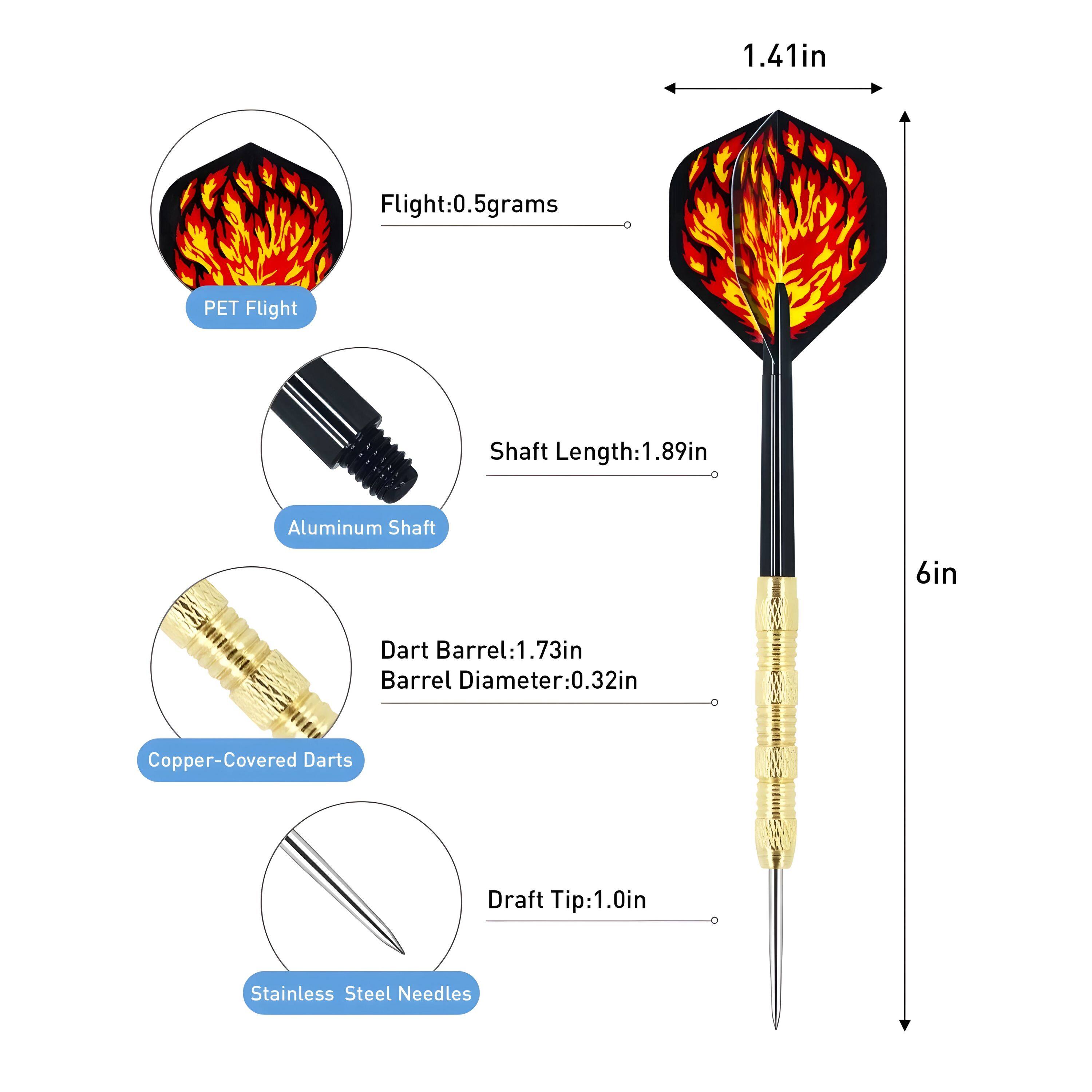 - Flight: 0.5 grams
- PET Flight
- Shaft Length: 1.89 in
- Aluminum Shaft
- Dart Barrel: 1.73 in
- Barrel Diameter: 0.32 in
- Copper-Covered Darts
- Draft Tip: 1.0 in
- Stainless Steel Needles
- Total Length: 6 in
- Flight Length: 1.41 in