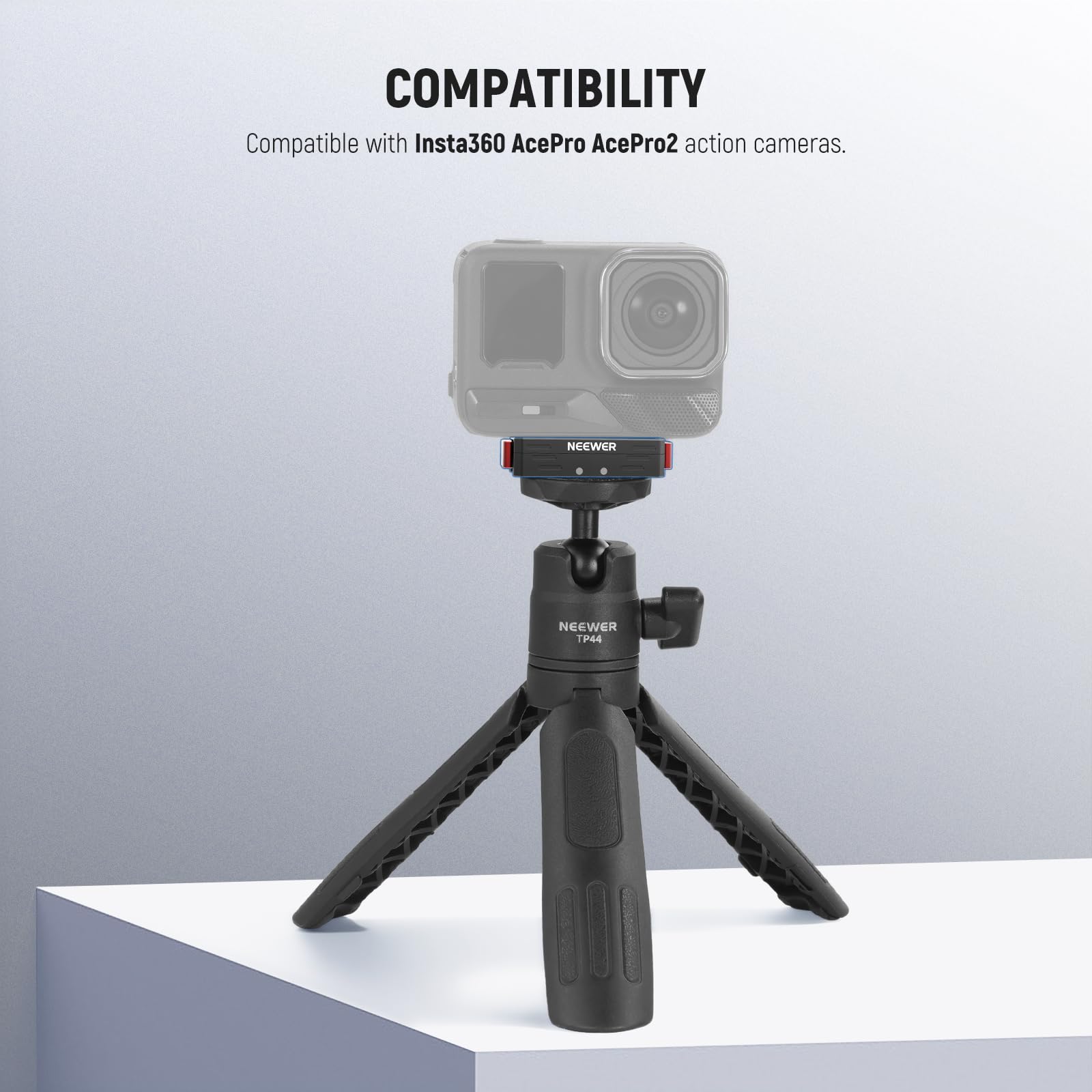 COMPATIBILITY  
Compatible with Insta360 AcePro AcePro2 action cameras.  
NEEWER T44