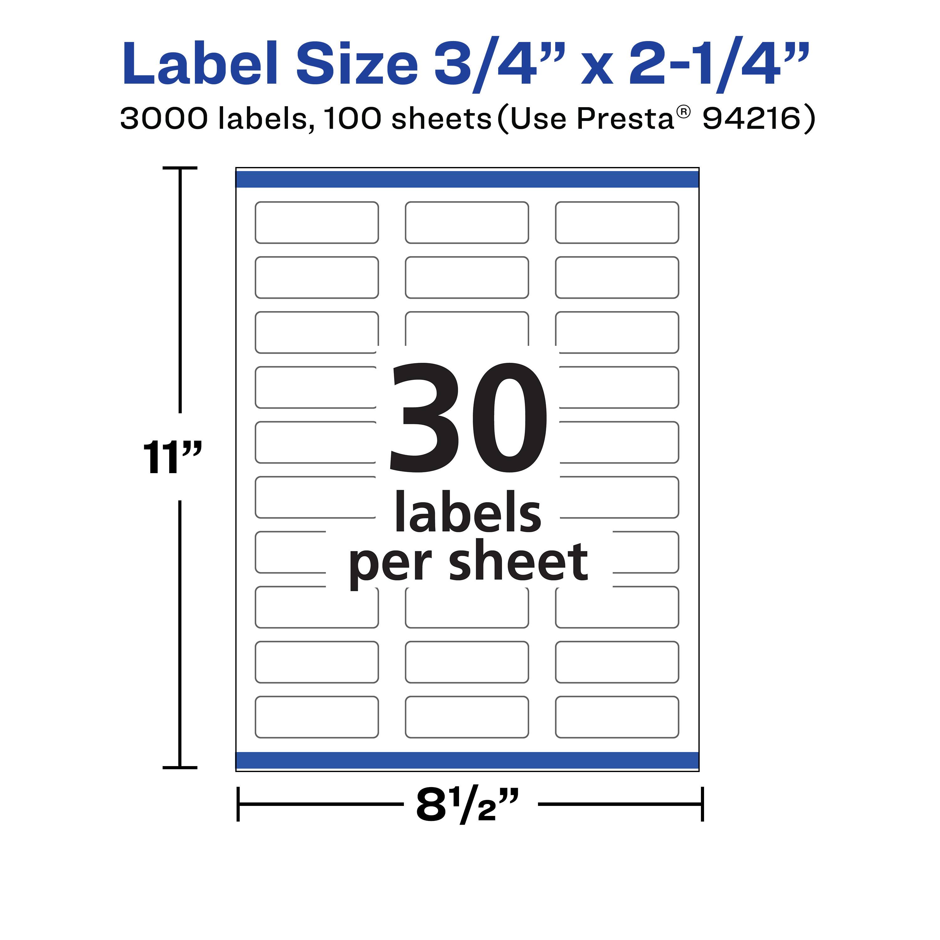 Label Size 3/4" x 2-1/4"  
3000 labels, 100 sheets (Use Presta® 94216)  
11"  
30 labels per sheet  
81/2"