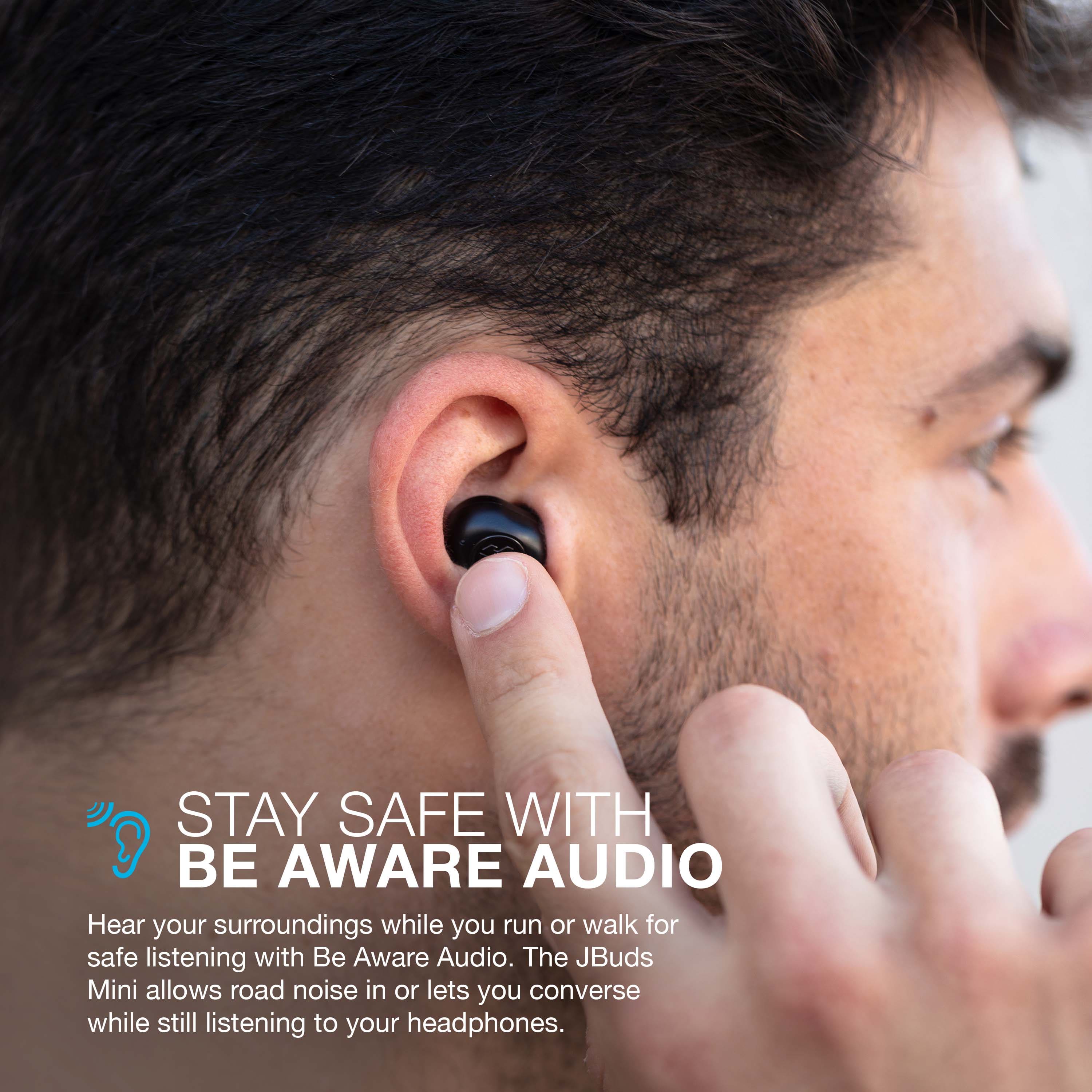 Stay safe with Be Aware Audio. Hear your surroundings while you run or walk for safe listening with Be Aware Audio. The JBuds Mini allows road noise in or lets you converse while still listening to your headphones.