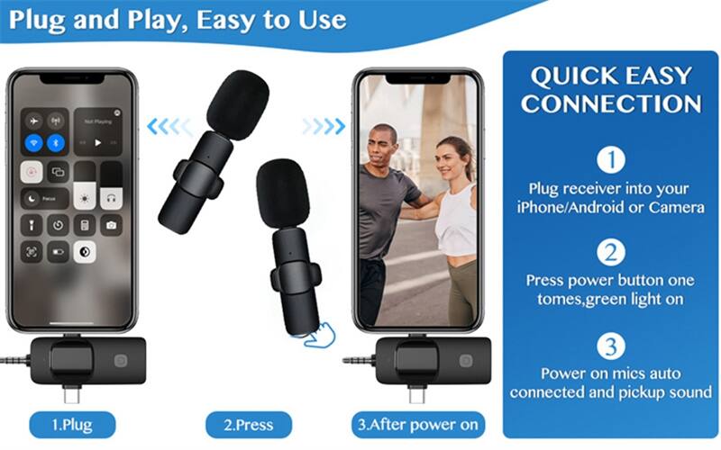Plug and Play, Easy to Use

QUICK EASY CONNECTION

1. Plug receiver into your iPhone/Android or Camera
2. Press power button one time, green light on
3. Power on mics auto connected and pickup sound

1. Plug
2. Press
3. After power on