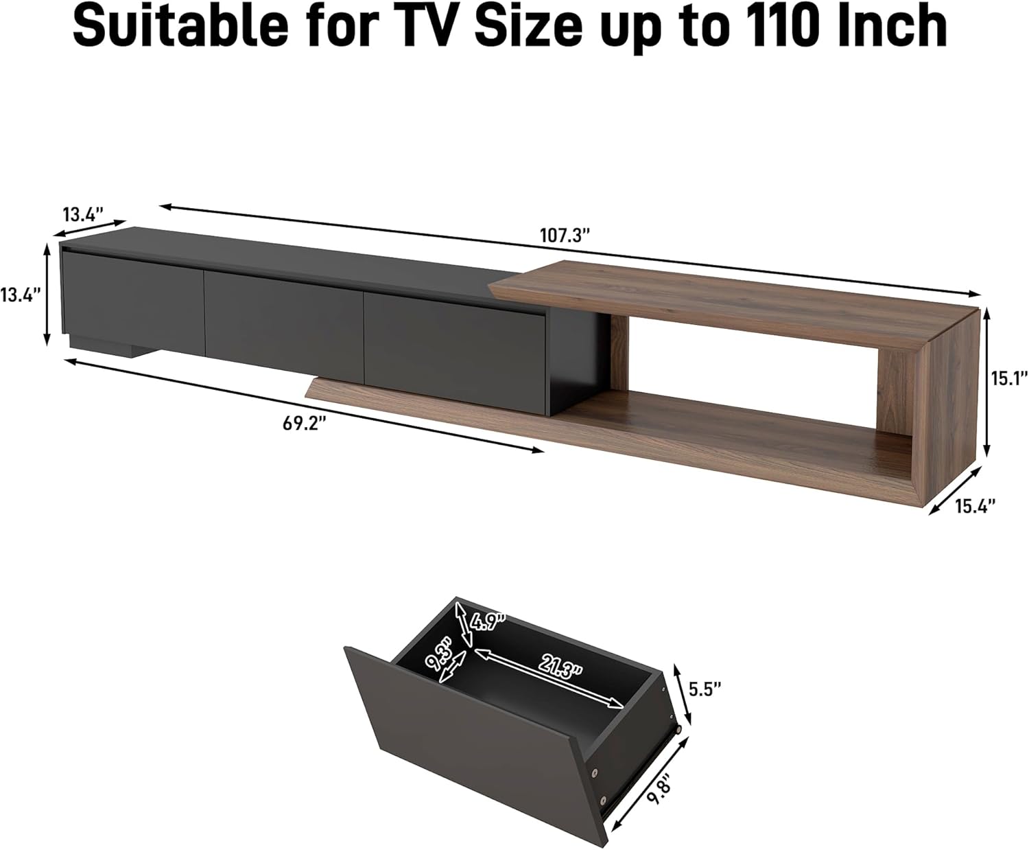 Suitable for TV Size up to 110 Inch

13.4" 107.3" 13.4" 15.1" 69.2" 15.4" 4.9% 9.3" 21.3" 5.5" 9.8"