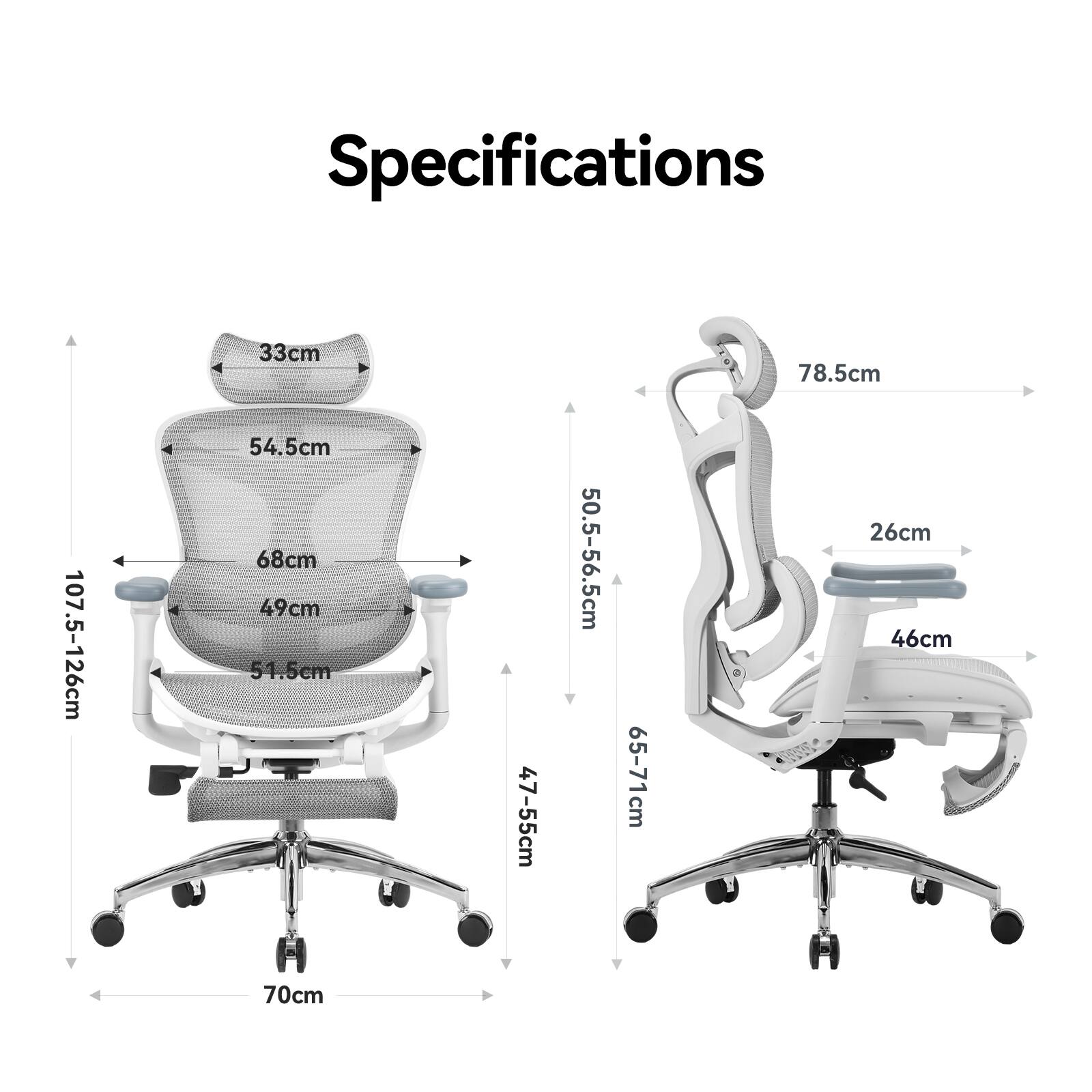 Specifications

- 33cm
- 54.5cm
- 68cm
- 49cm
- 51.5cm
- 47-55cm
- 70cm
- 107.5-126cm
- 78.5cm
- 26cm
- 46cm
- 65-71cm
- 50.5-56.5cm
- 65-71cm