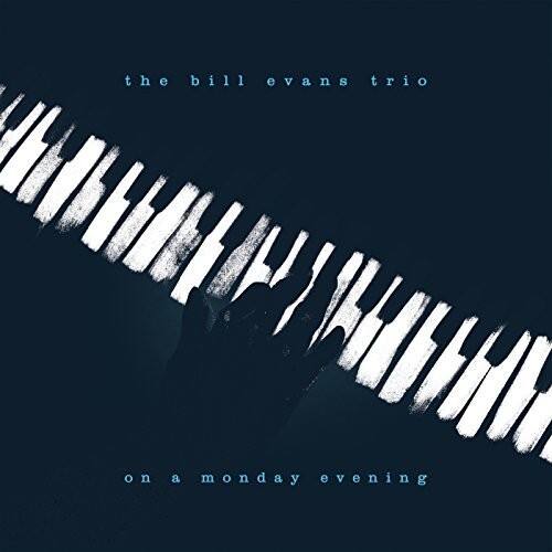 The Bill Evans Trio  
on a Monday Evening