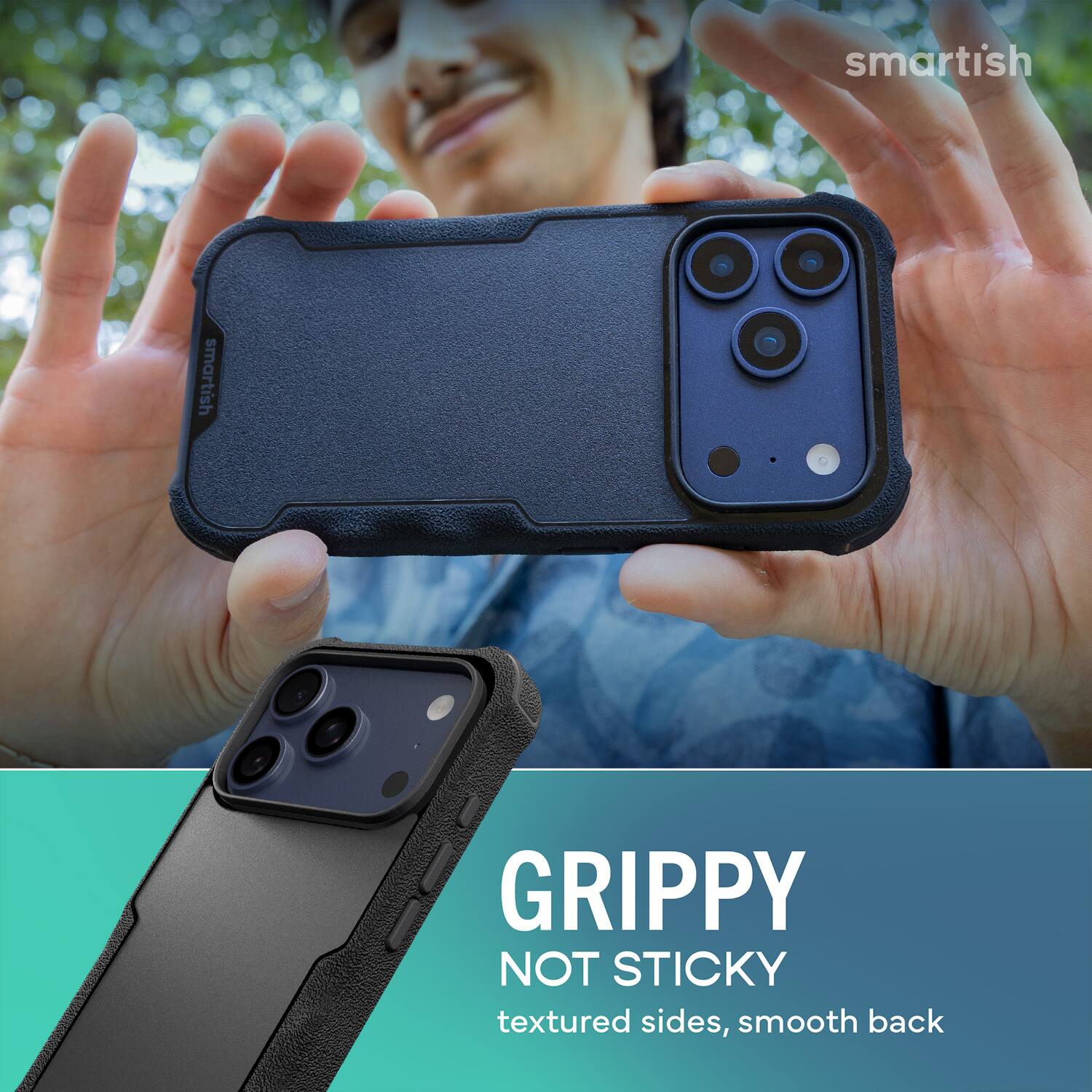 smartish  
GRIPPY NOT STICKY  
textured sides, smooth back