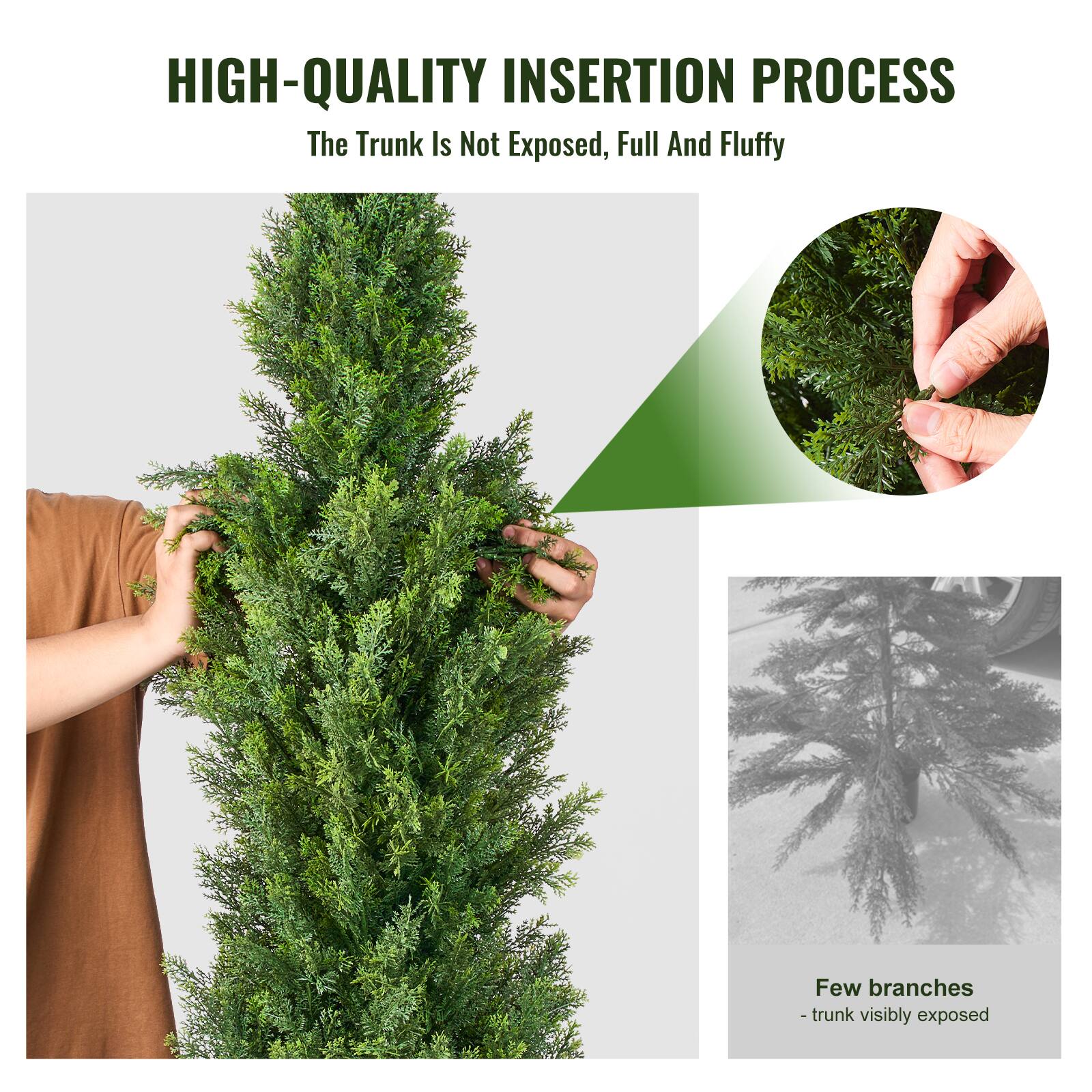 HIGH-QUALITY INSERTION PROCESS  
The Trunk Is Not Exposed, Full And Fluffy  

Few branches  
- trunk visibly exposed