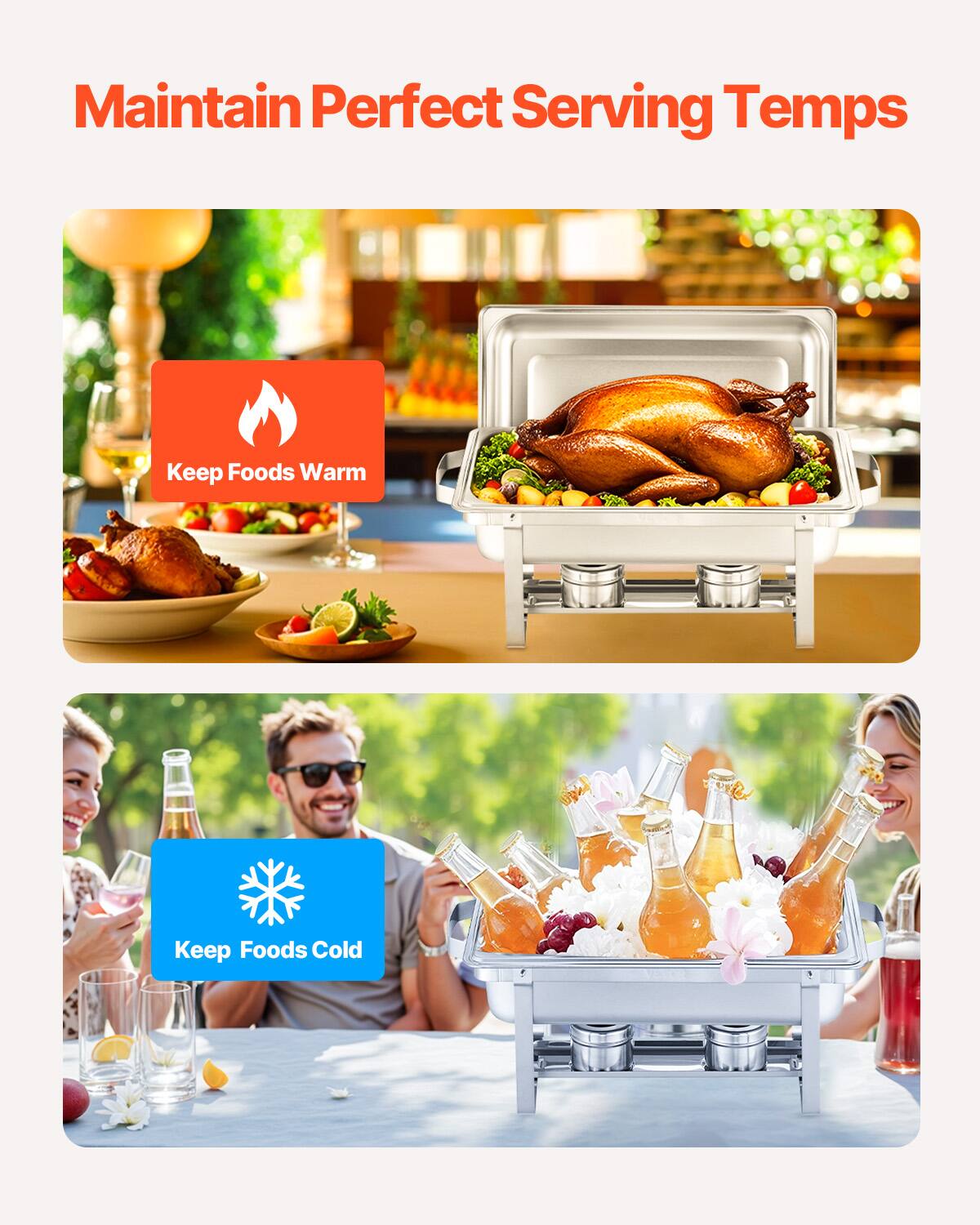 Maintain Perfect Serving Temps

Keep Foods Warm
Keep Foods Cold