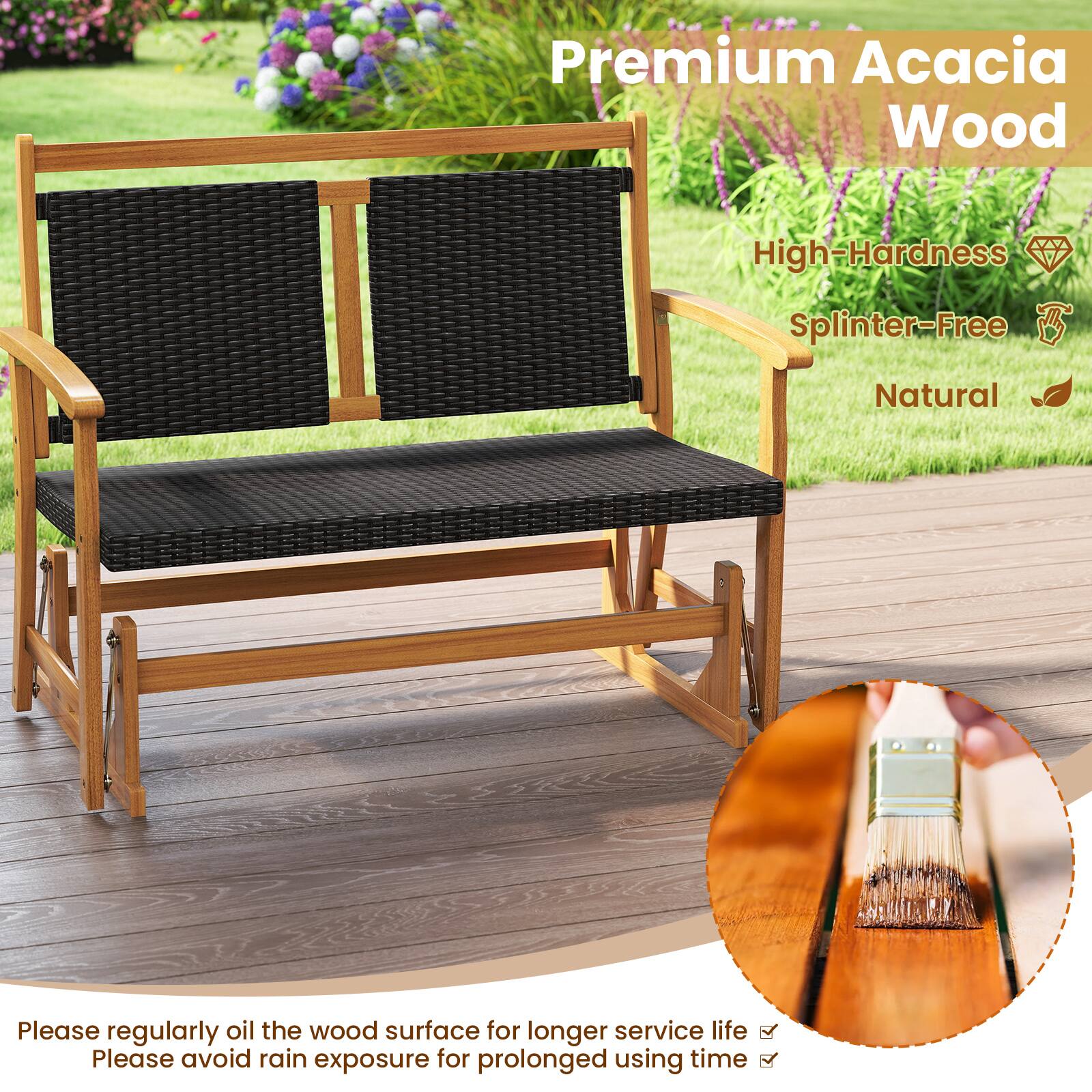 Premium Acacia Wood
High-Hardness
Splinter-Free
Natural
Please regularly oil the wood surface for longer service life
Please avoid rain exposure for prolonged using time