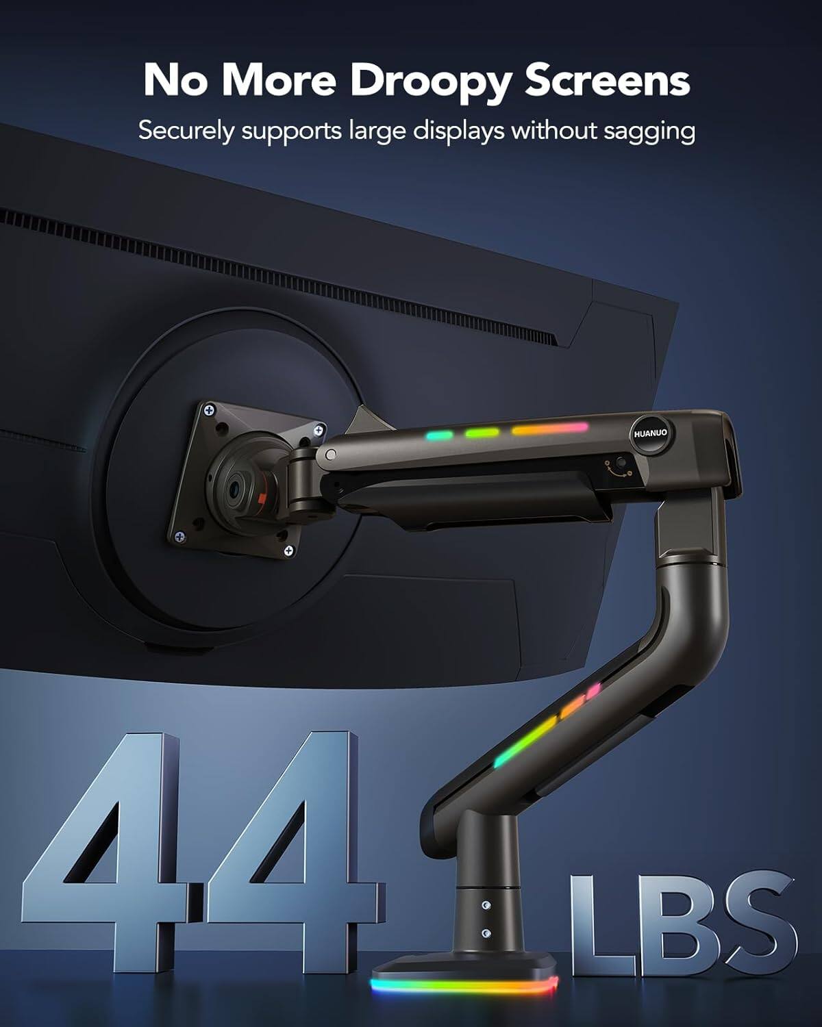 No More Droopy Screens  
Securely supports large displays without sagging  
MUANUO 44 LBS