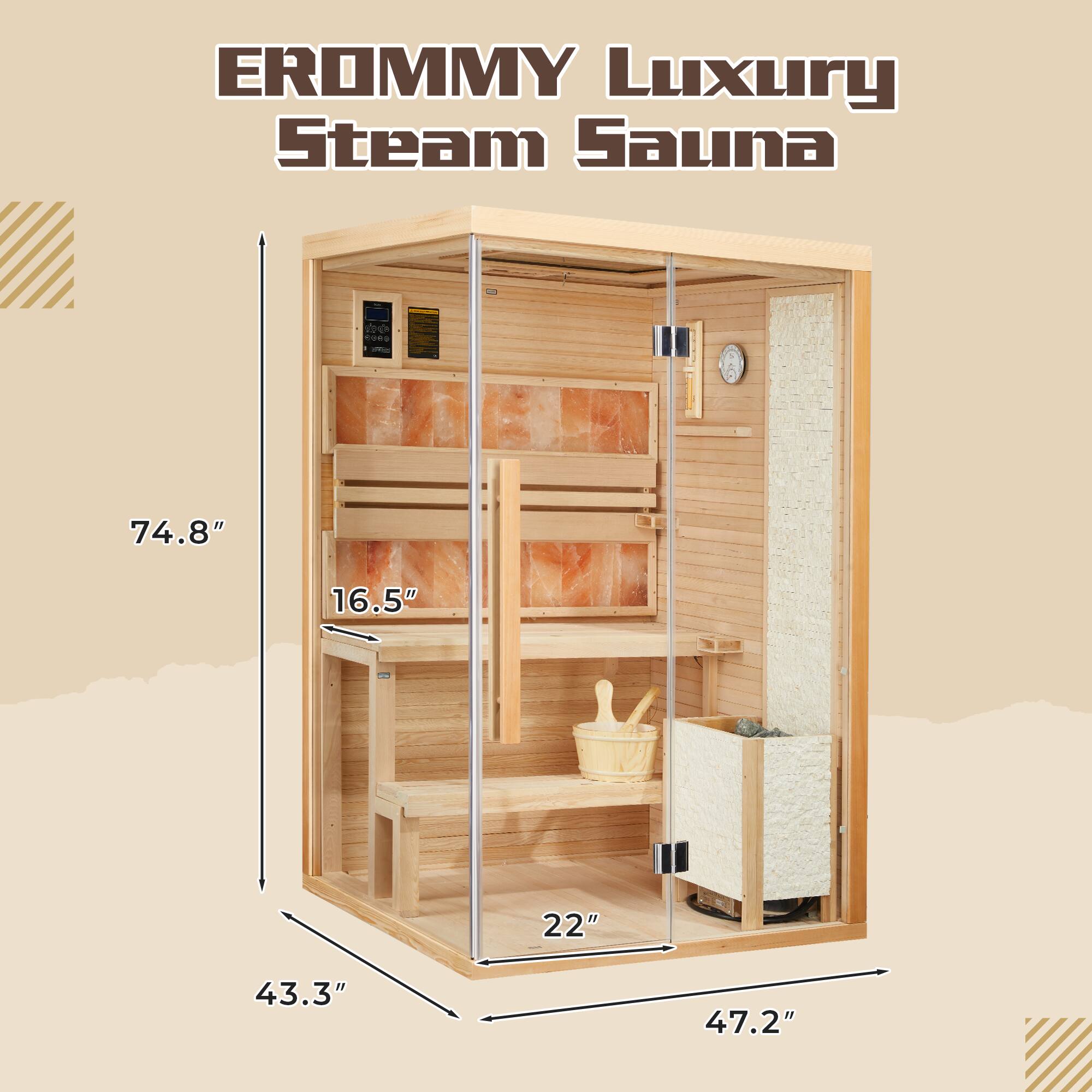 EROMMY Luxury Steam Sauna I ae . 74.8" 16.5" 22" 43.3" 47.2"