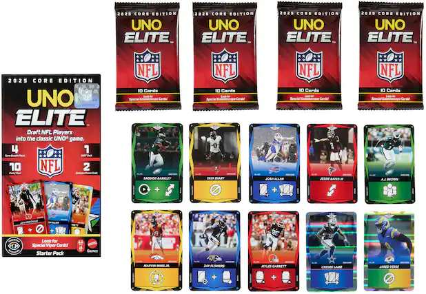 2025 CORE EDITION UNO ELITE TM
2025 CORE EDITION UNO ELITE TM
2025 CORE EDITION UNO ELITE TM
2025 CORE EDITION UNO ELITE
Draft NFL Players into the classic UNO game.
4 Game Booster Packs
10 Cards/Pack
Exclusive Promo Cards
10 Cards
Look for Special Kaleidoscope Cards!
SAQUON BARKLEY
YAYA DIABY
JOSH ALLEN
JESSIE BATES III
A.J. BROWN
JAWARR CHASE
MARVIN MIMS JR.
ZAY FLOWERS
MYLES GARRETT
CEEDEE LAMB
JARED VERSE
Look for Special Viper Cards!
Starter Pack
MATTEL Games