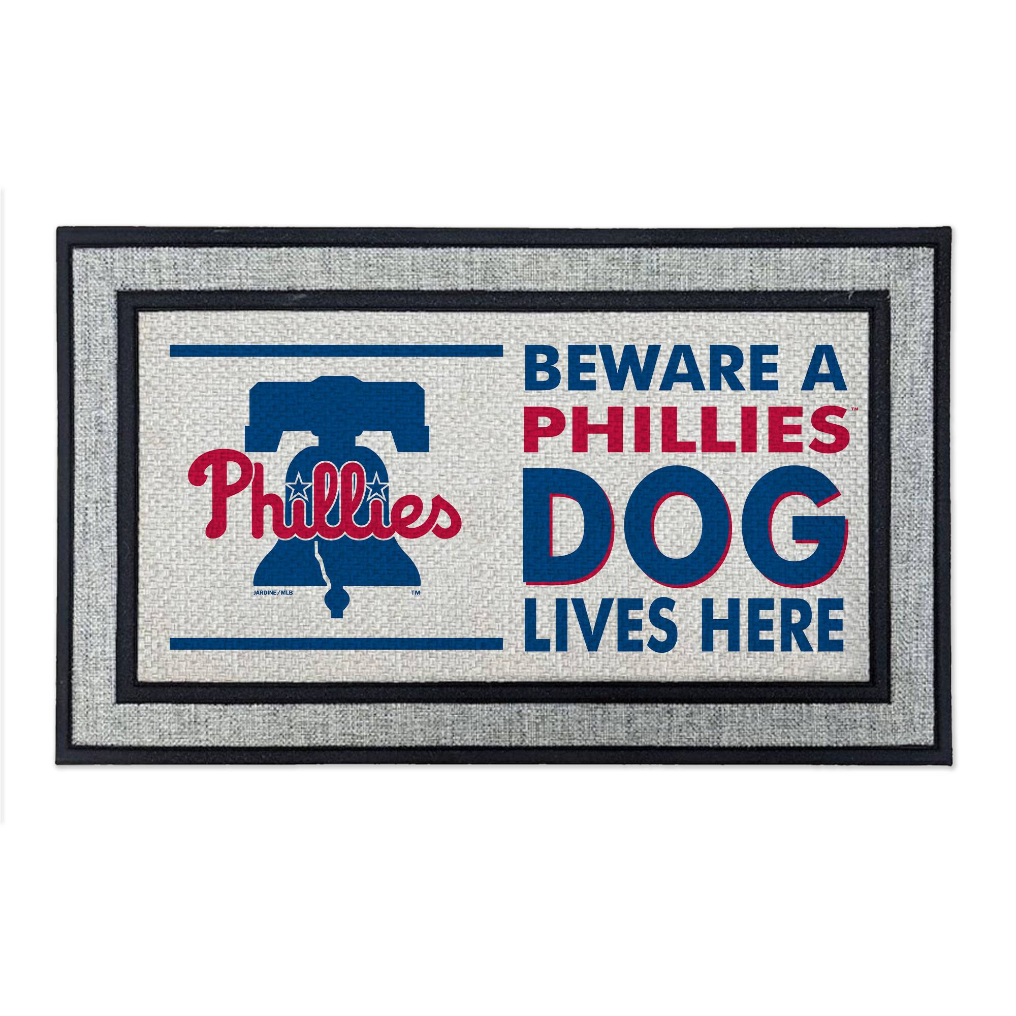 BEWARE A PHILLIES DOG LIVES HERE