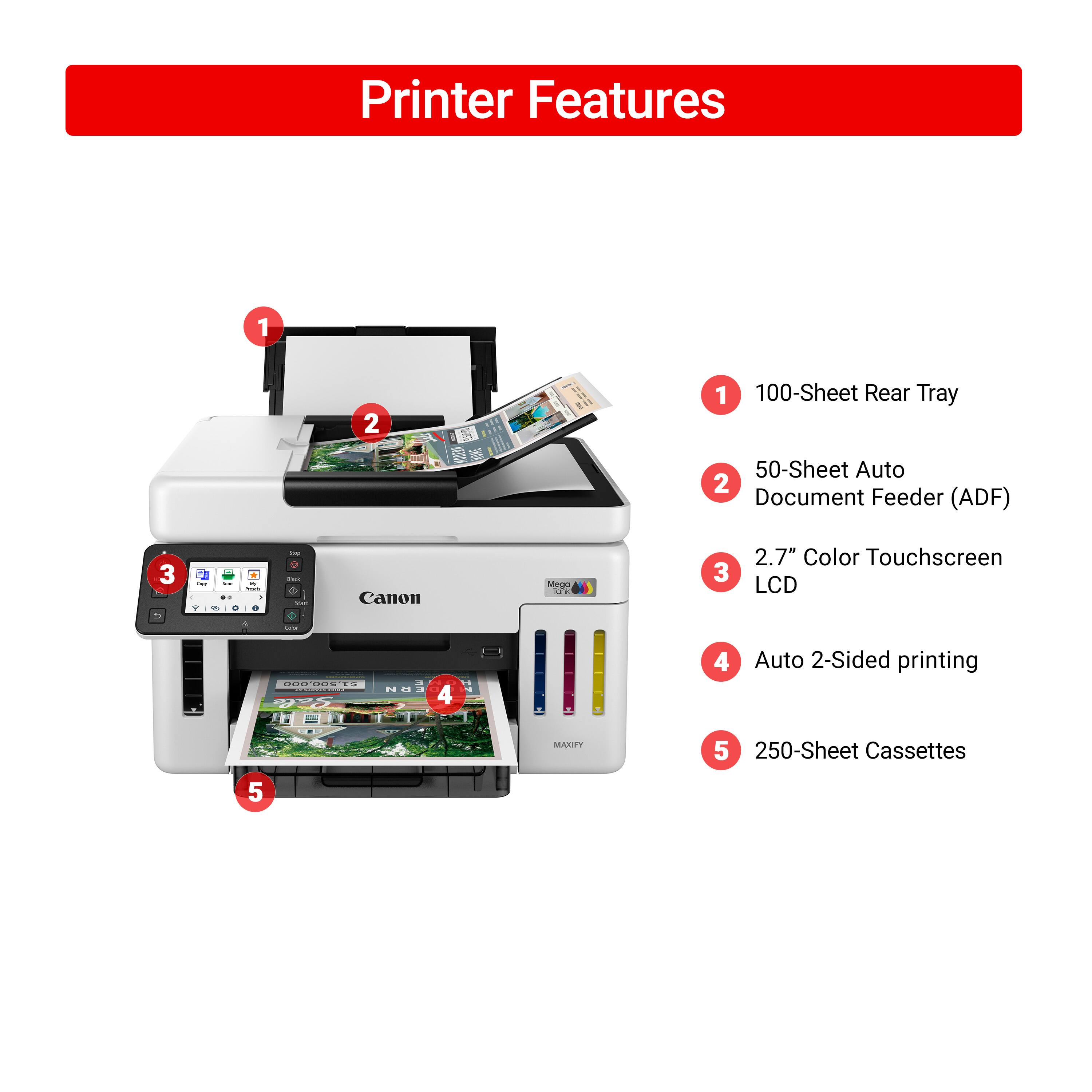 Printer Features:

1. 100-Sheet Rear Tray
2. 50-Sheet Auto Document Feeder (ADF)
3. 2.7" Color Touchscreen LCD
4. Auto 2-Sided Printing
5. 250-Sheet Cassettes