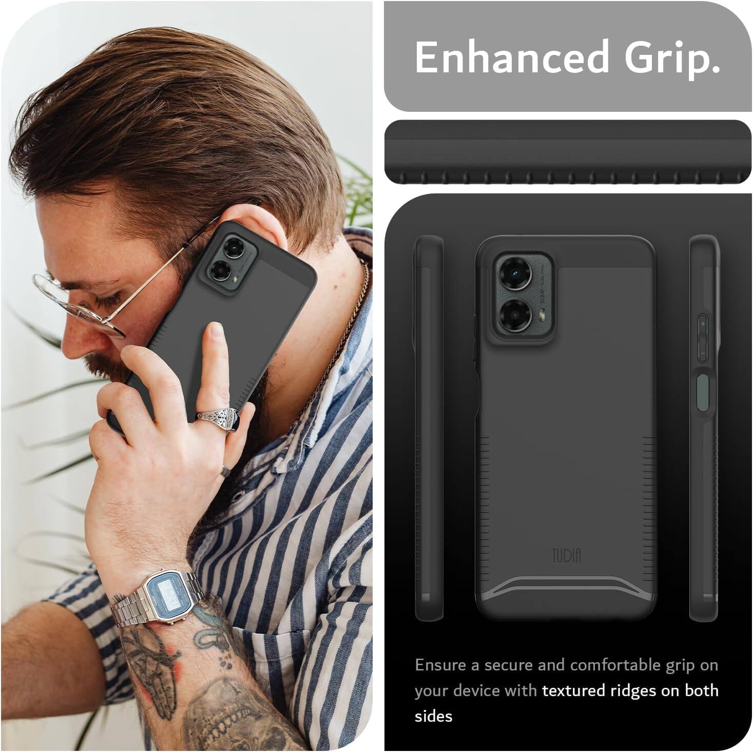 Enhanced Grip.

Ensure a secure and comfortable grip on your device with textured ridges on both sides.