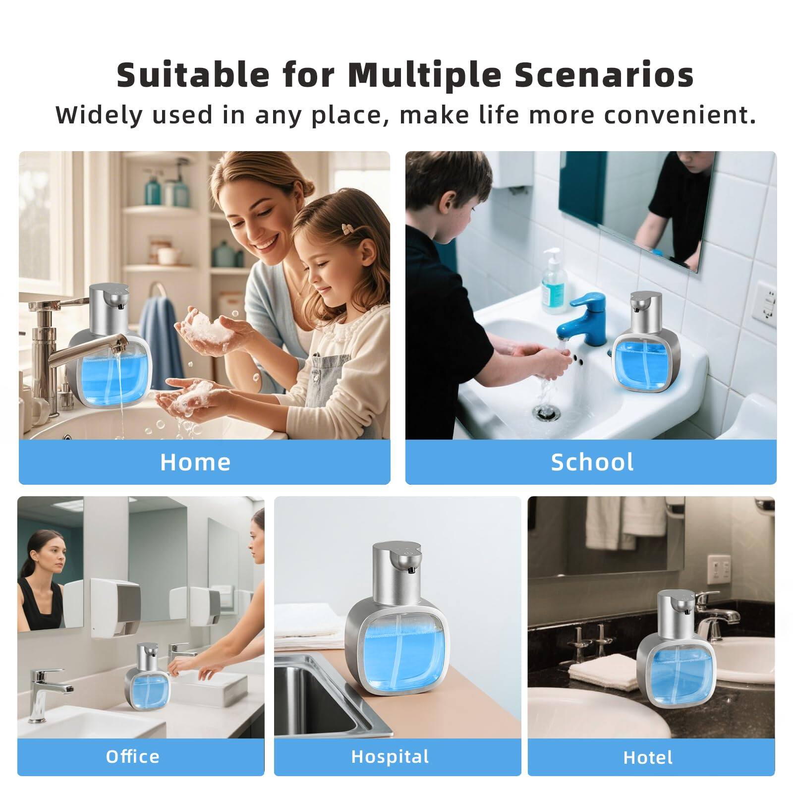 Suitable for Multiple Scenarios  
Widely used in any place, make life more convenient.

- Home
- School
- Office
- Hospital
- Hotel