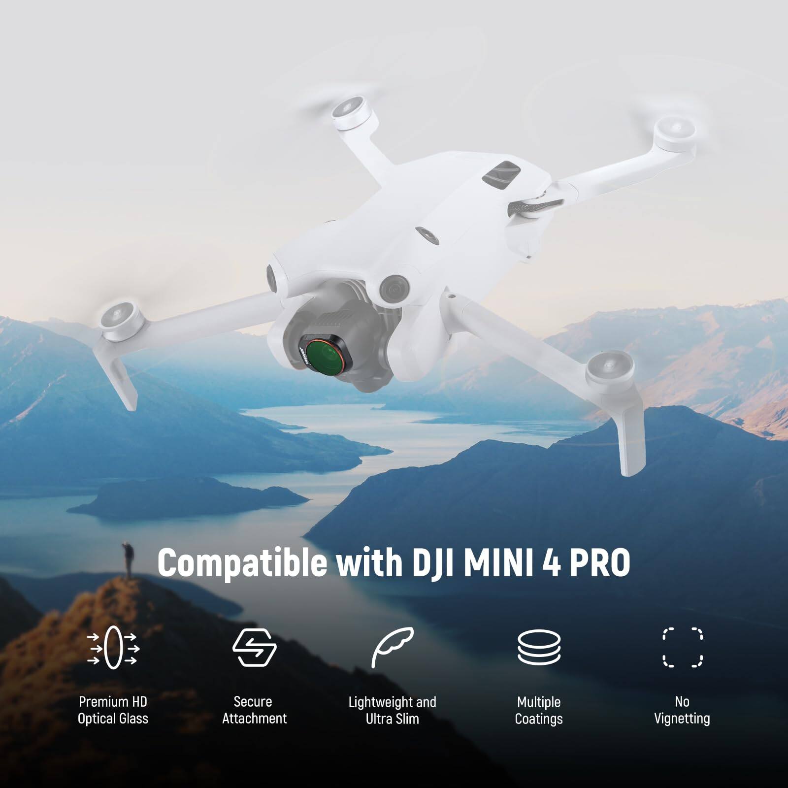 Compatible with DJI MINI 4 PRO

- Premium HD Optical Glass
- Secure Attachment
- Lightweight and Ultra Slim
- Multiple Coatings
- No Vignetting